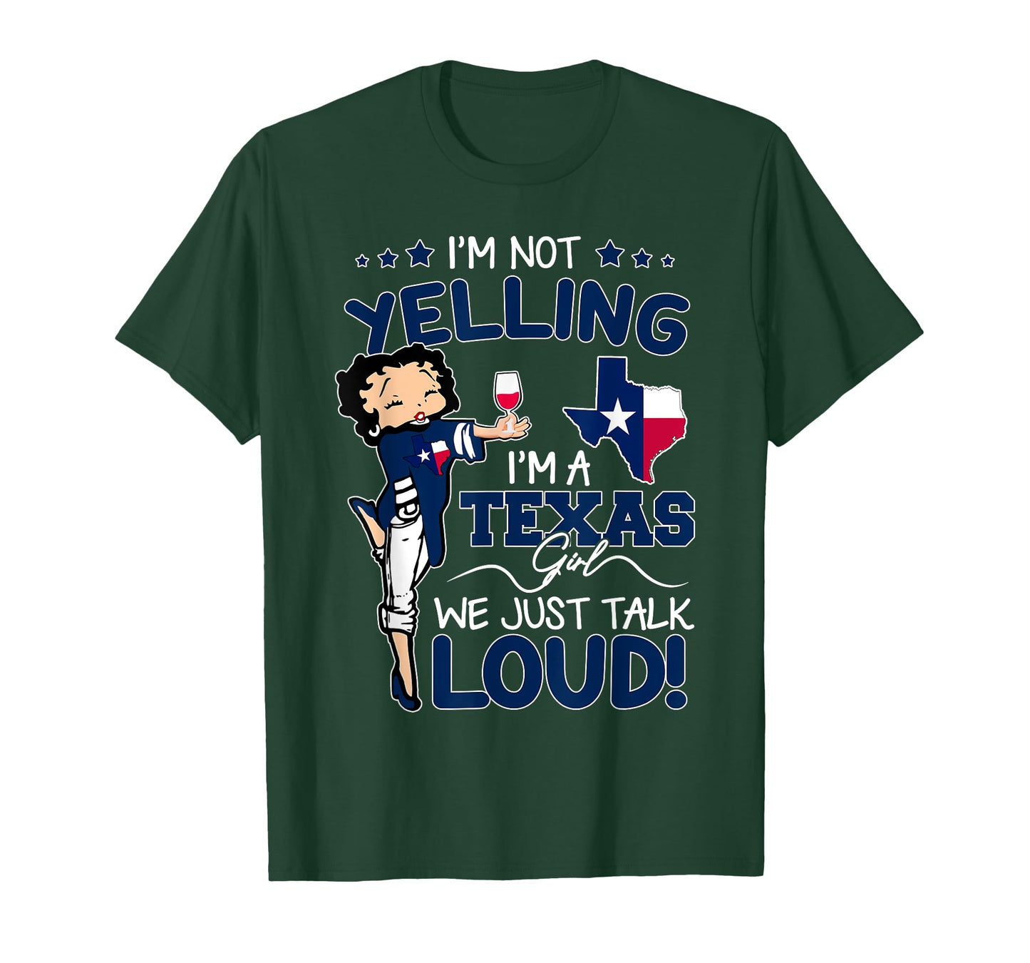Funny I'm Not Yelling I'm An Texas Girl We Just Talk Loud T-Shirt