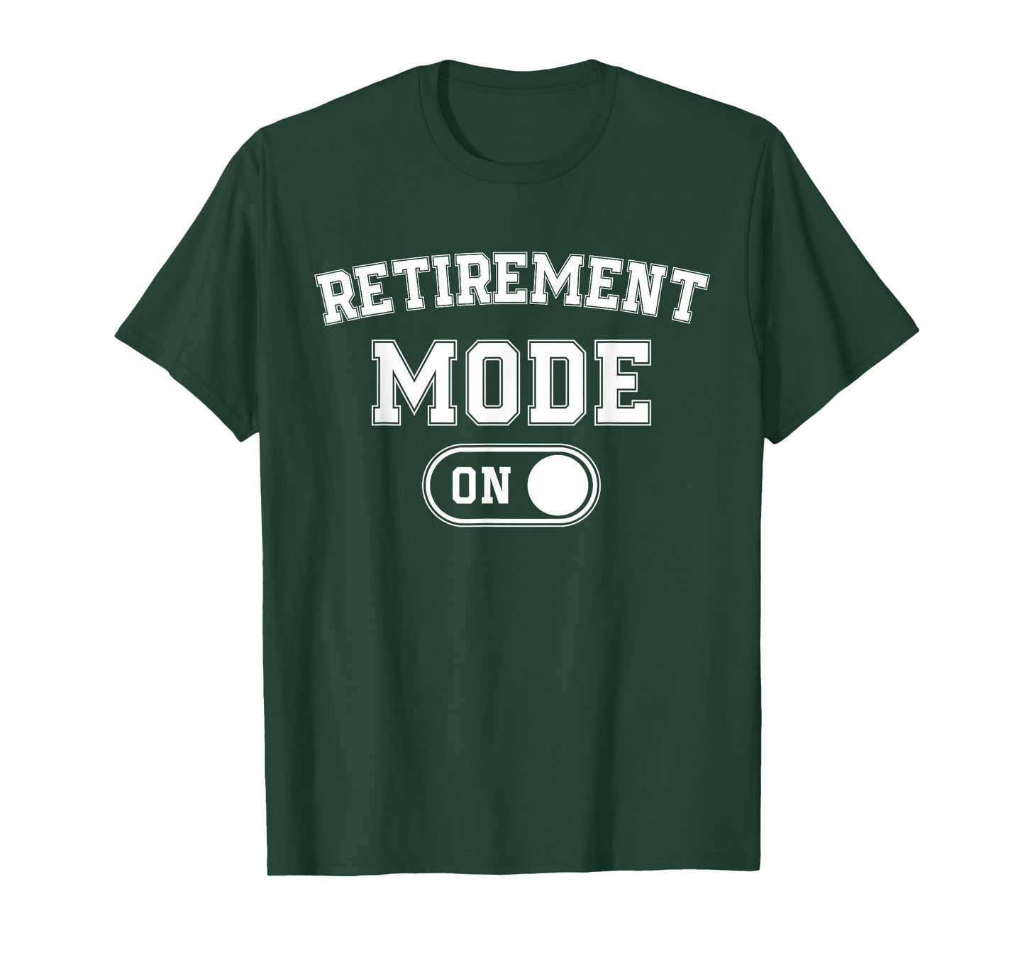 Retirement Mode On Funny Retired Gift Pensioner Retiree T-Shirt