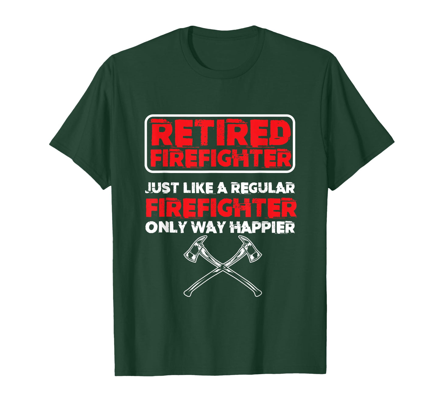 Retired Firefighter Fire Department Fireman Emergency Rescue T-Shirt
