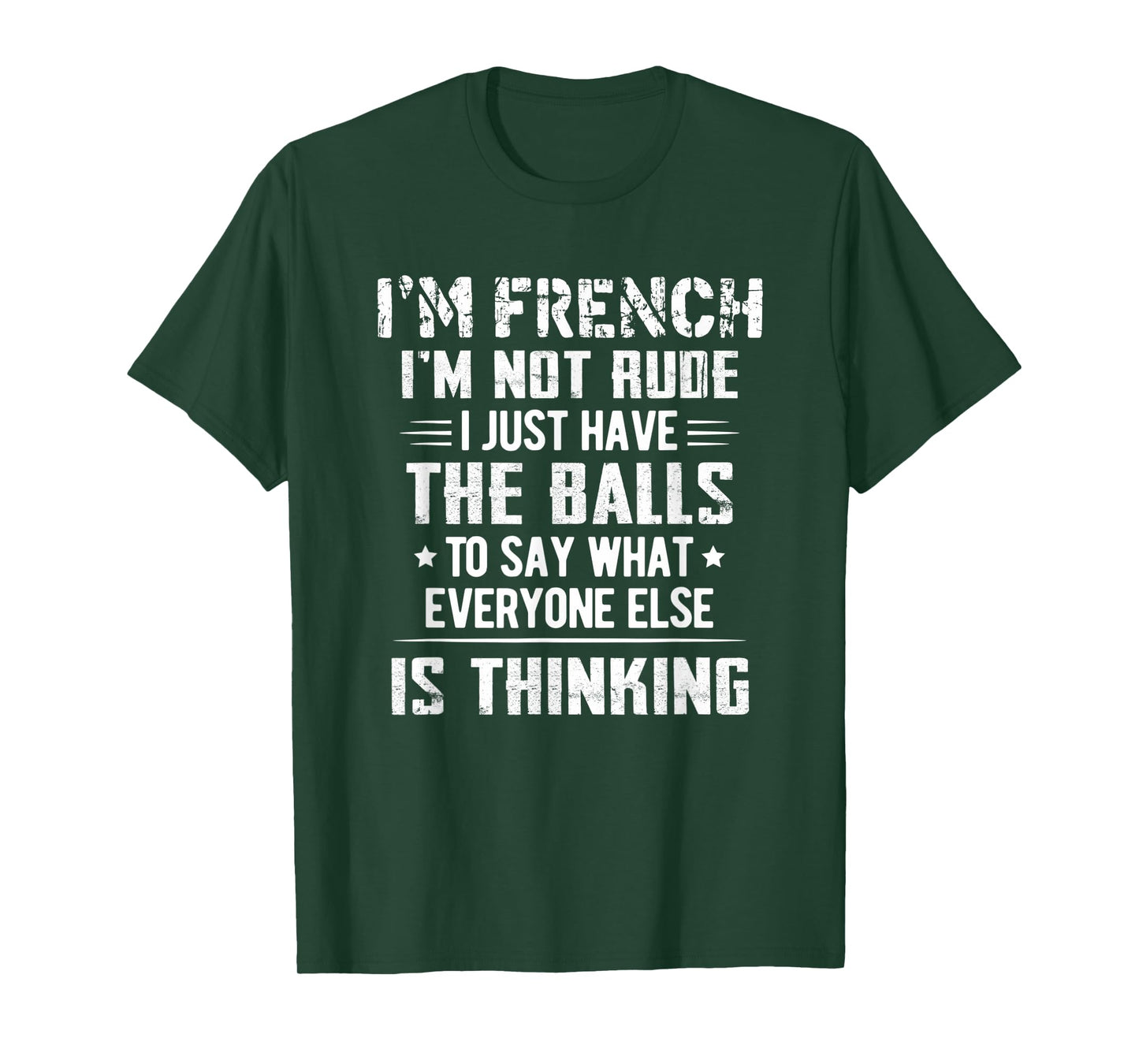 I'm French I'm Not Rude I Just Have The Balls To Say T-Shirt