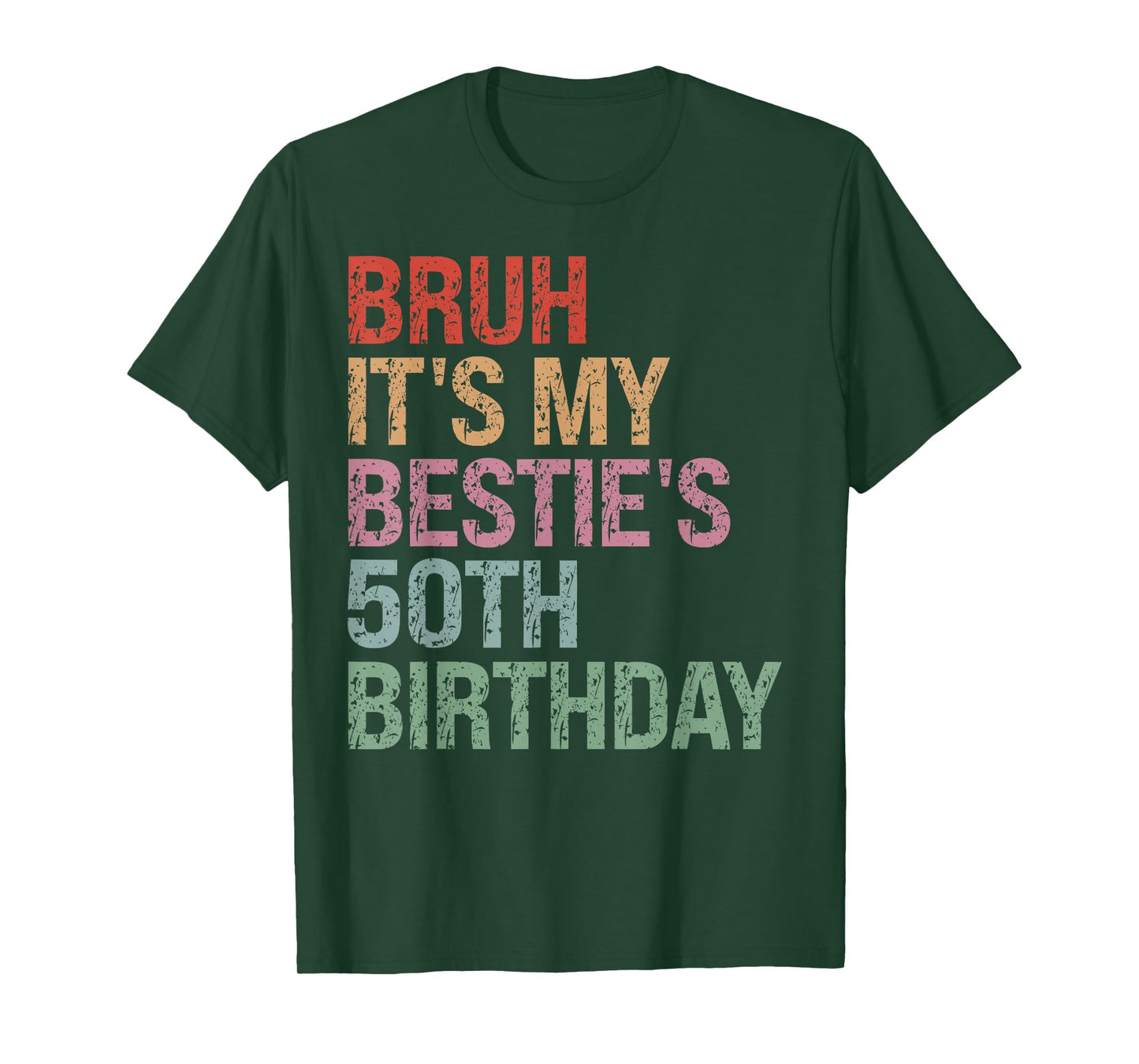 Bruh It's My Bestie's 50th Birthday Queen 50 Year Old Funny T-Shirt