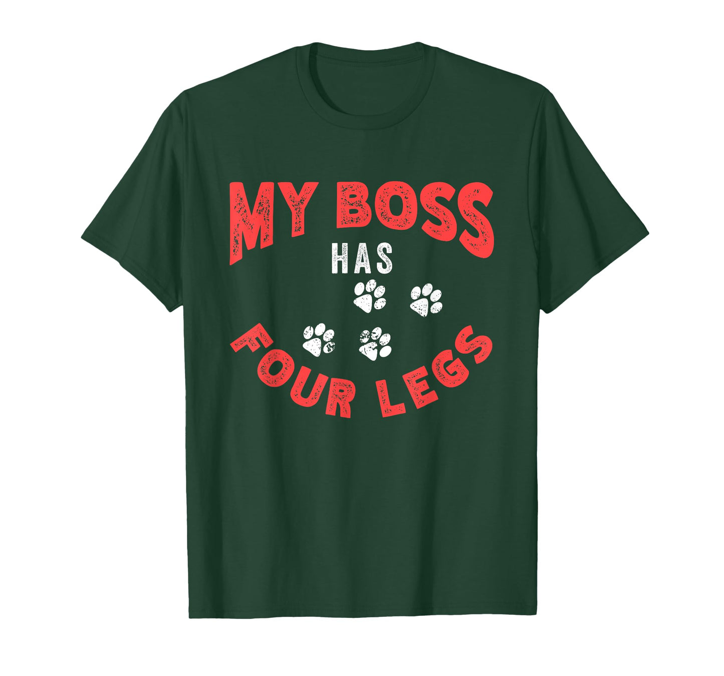 My Boss Has Four Legs | Dog Owner | Puppy Pet Lover Men Women T-Shirt