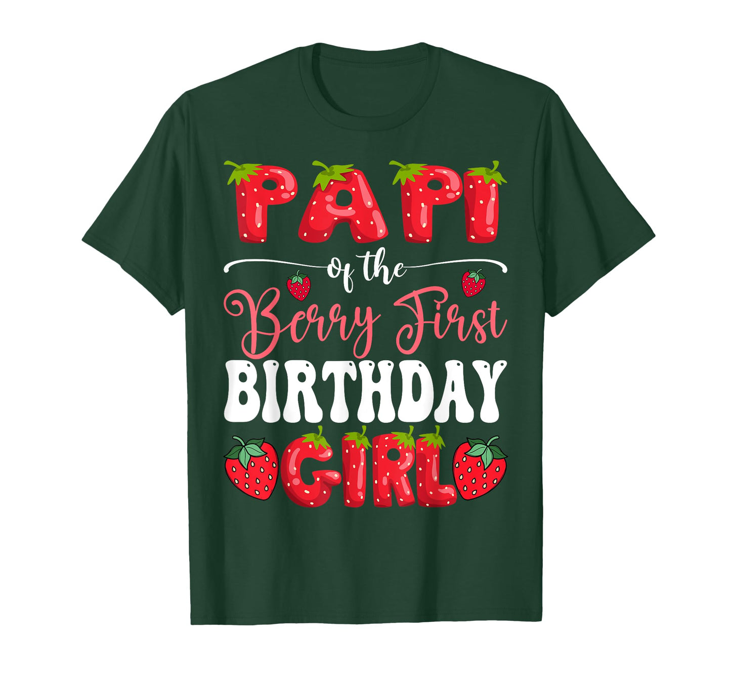 Papi Of Berry First Birthday Girl Strawberry 1St Bday T-Shirt