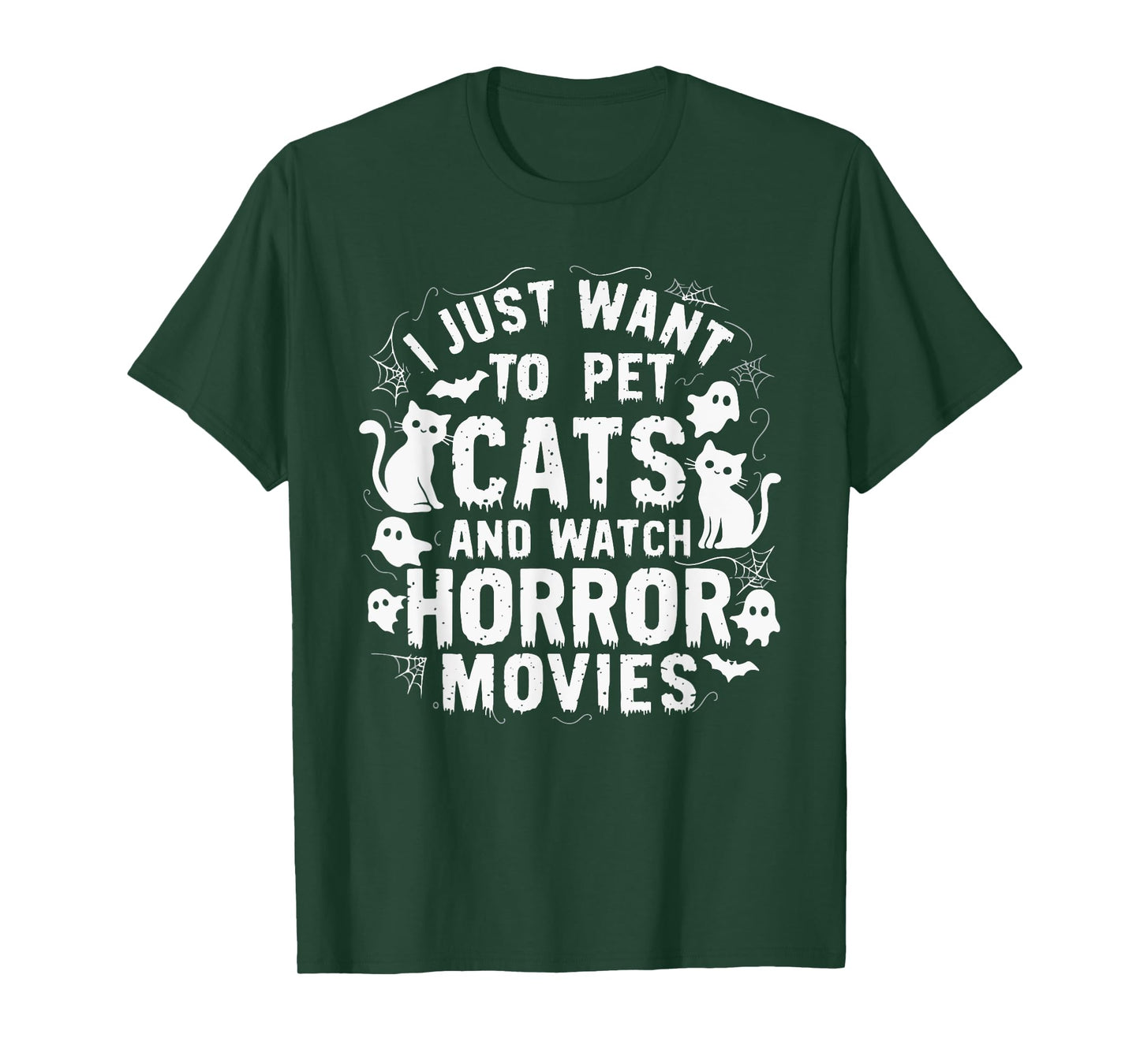 I Just Want To Pet Cats And Watch Horror Movies T-Shirt