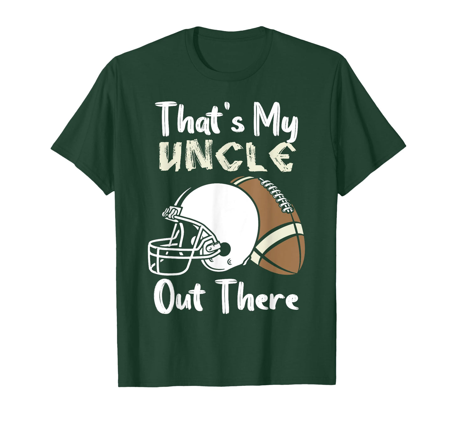 That's My Uncle Out There Football Best Friend Game Day T-Shirt