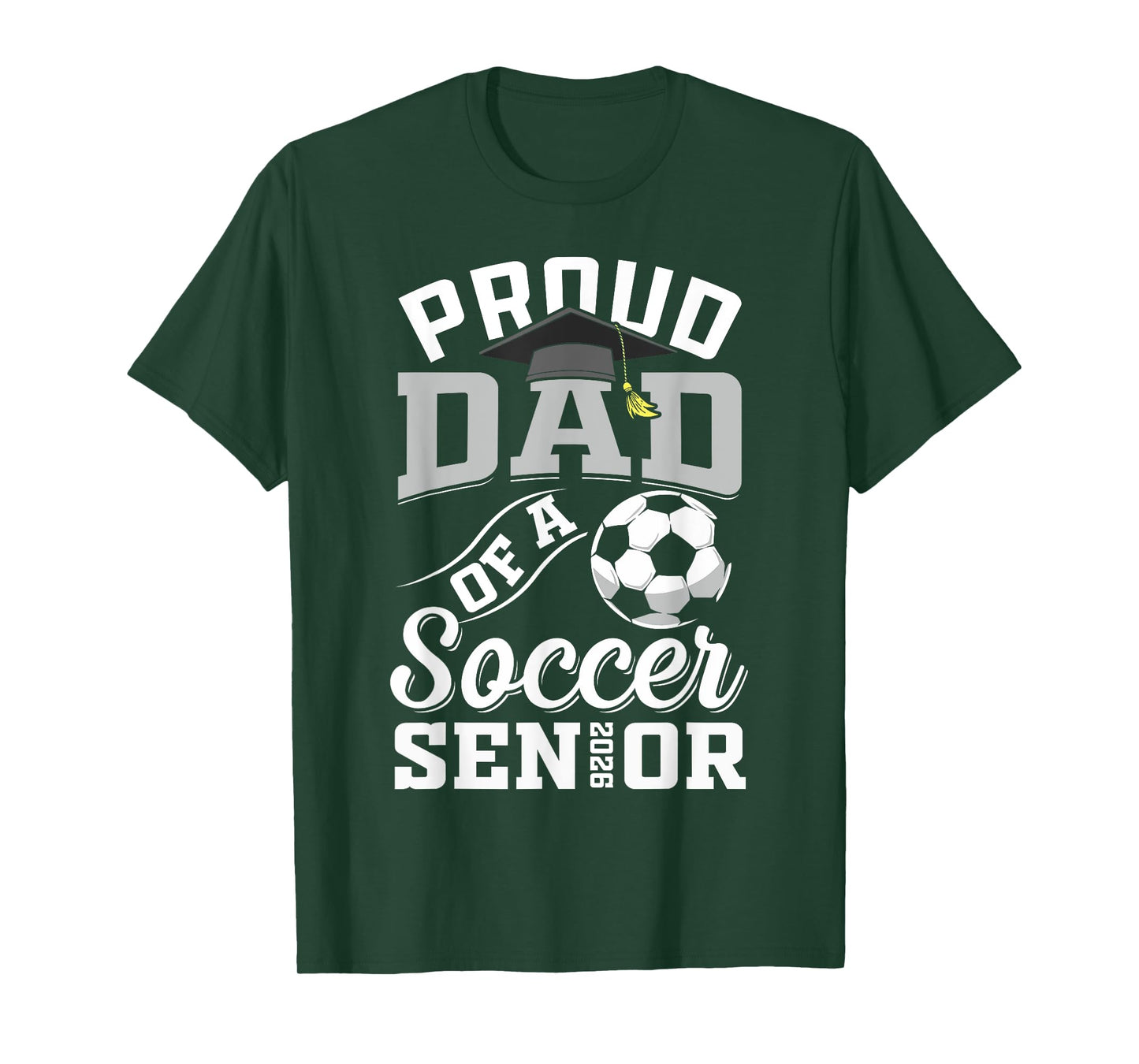 Proud Dad of a Soccer Senior class of 2026 graduation T-Shirt