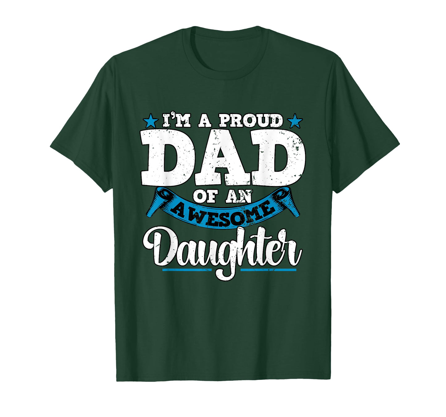 I'm a Proud Dad Of An Awesome Daughter Fathers Day T-Shirt