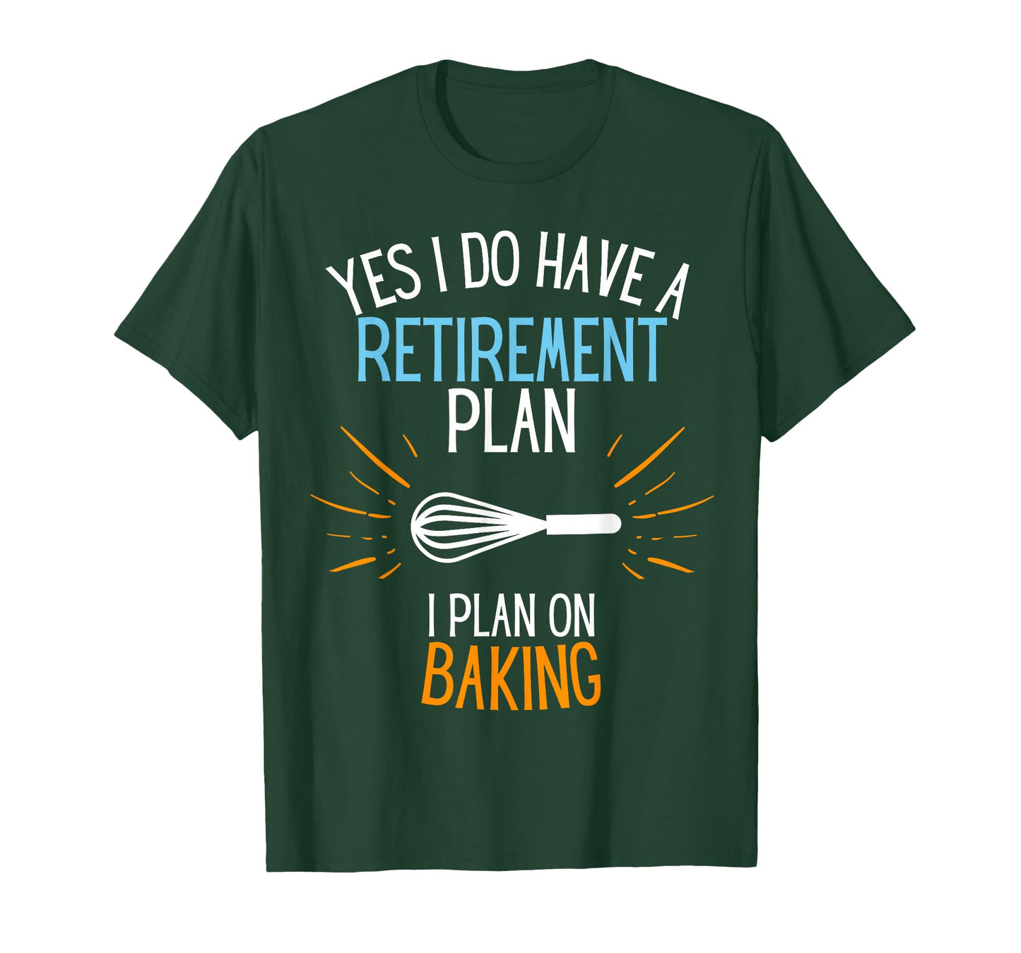 Retired Baker Retired To Bake For Baking Retirement Gift T-Shirt