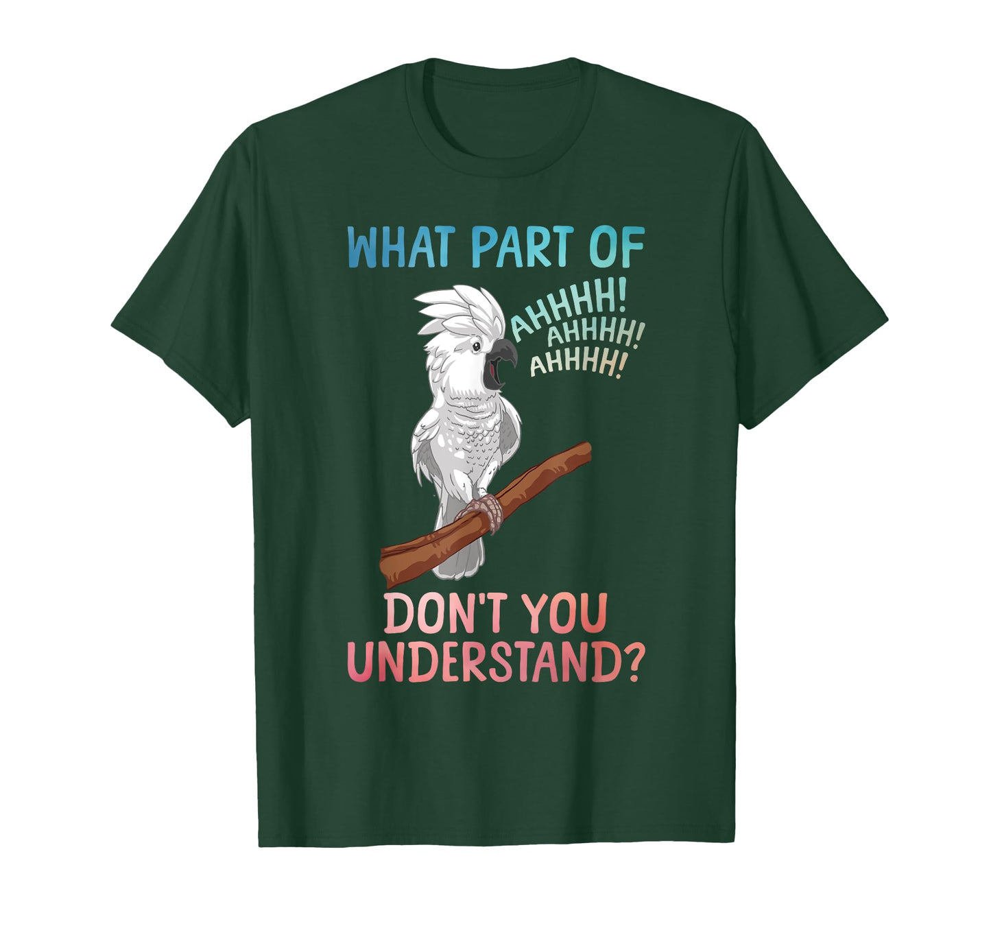 Funny Cockatoo Design for Men Women Parrot Lover Cockatoo T-Shirt