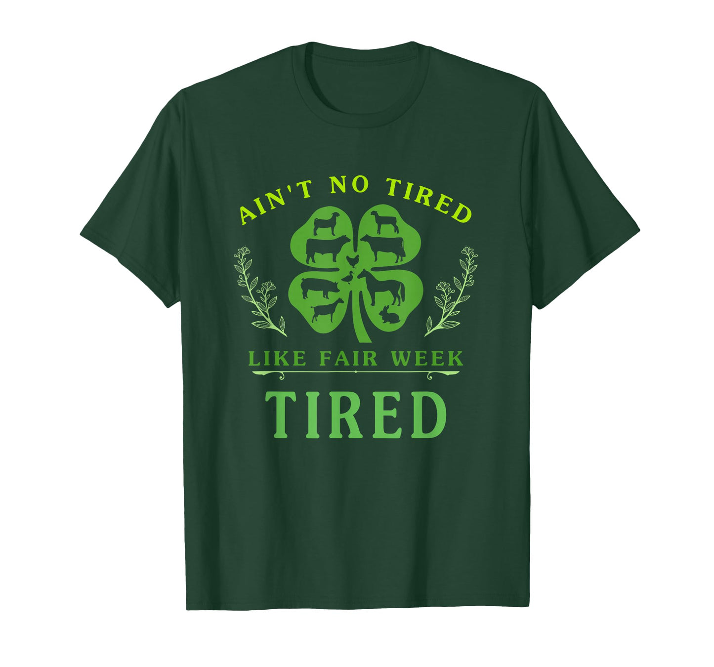 Ain't No Tired Like Fair Week Tired Funny T-Shirt