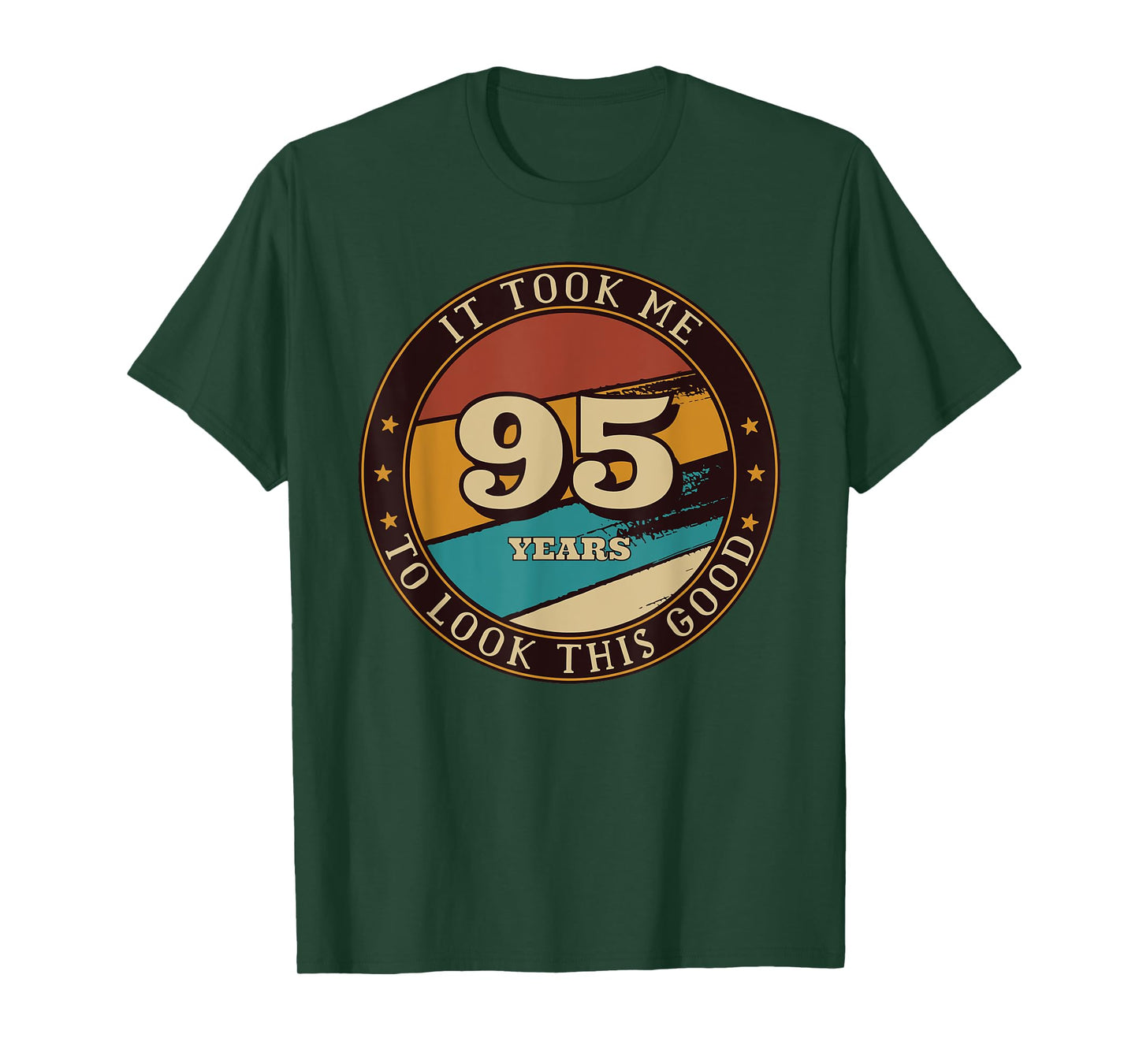 It Took Me 95 Years To Look This Good Funny 95th Birthday T-Shirt