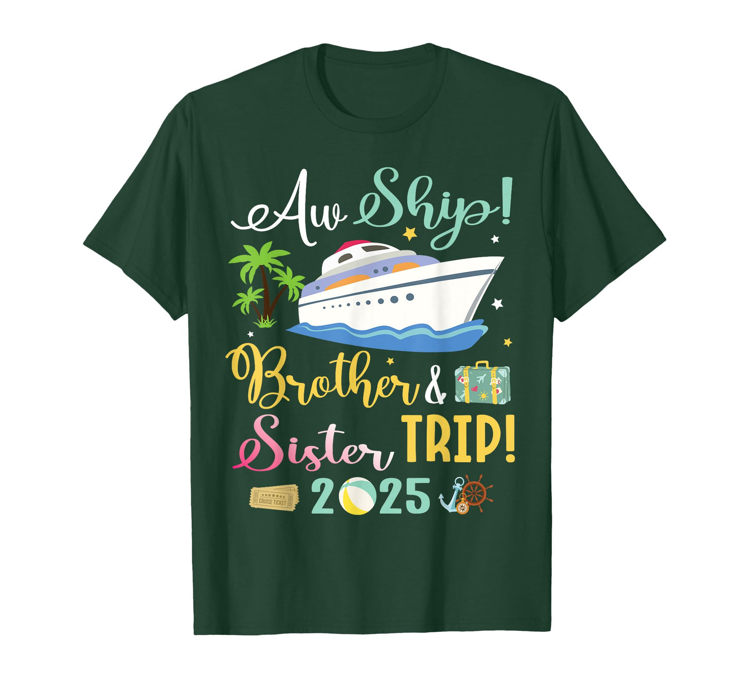 Aw Cruise Ship Brother & Sister Trip 2025 Family Vacation T-Shirt