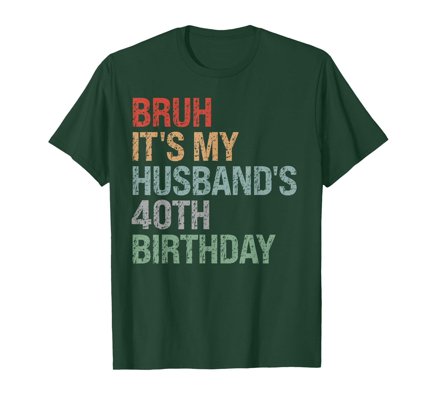 Bruh It's My Husband's 40th Birthday King 40 Year Old Funny T-Shirt