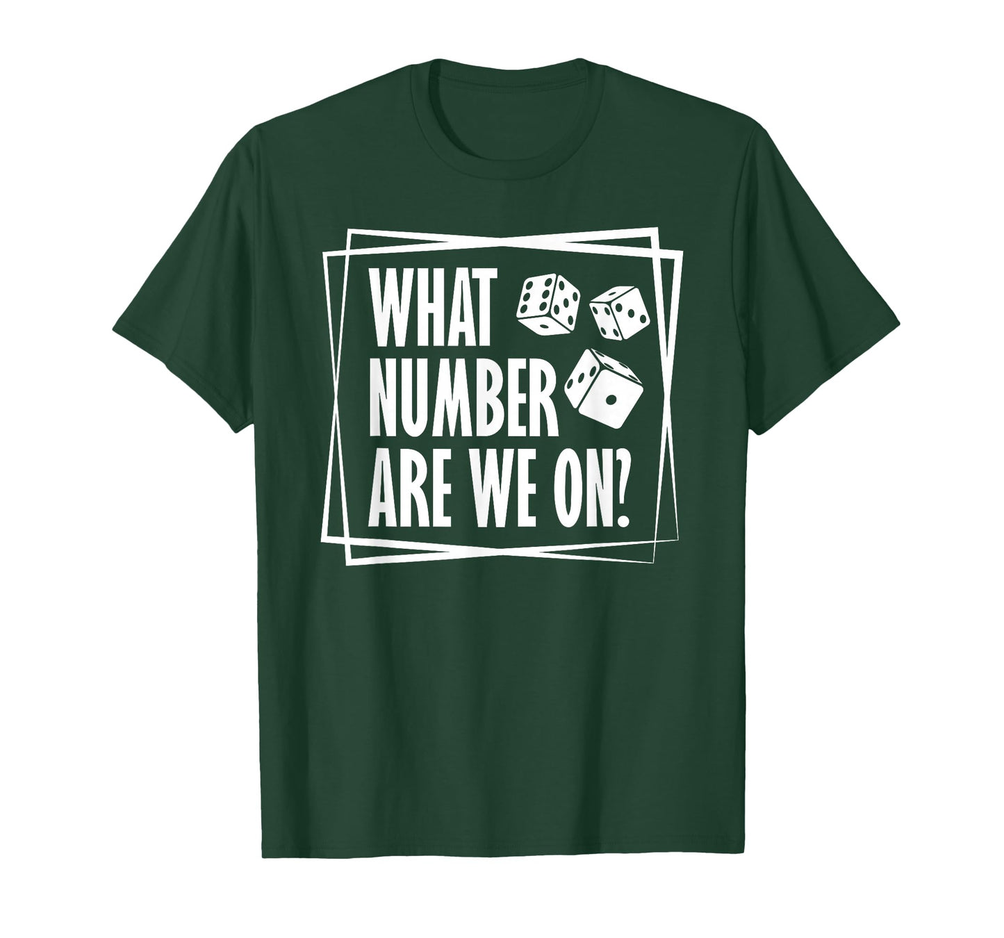 What Number Are We On Bunco Dice Game Bunco Players T-Shirt