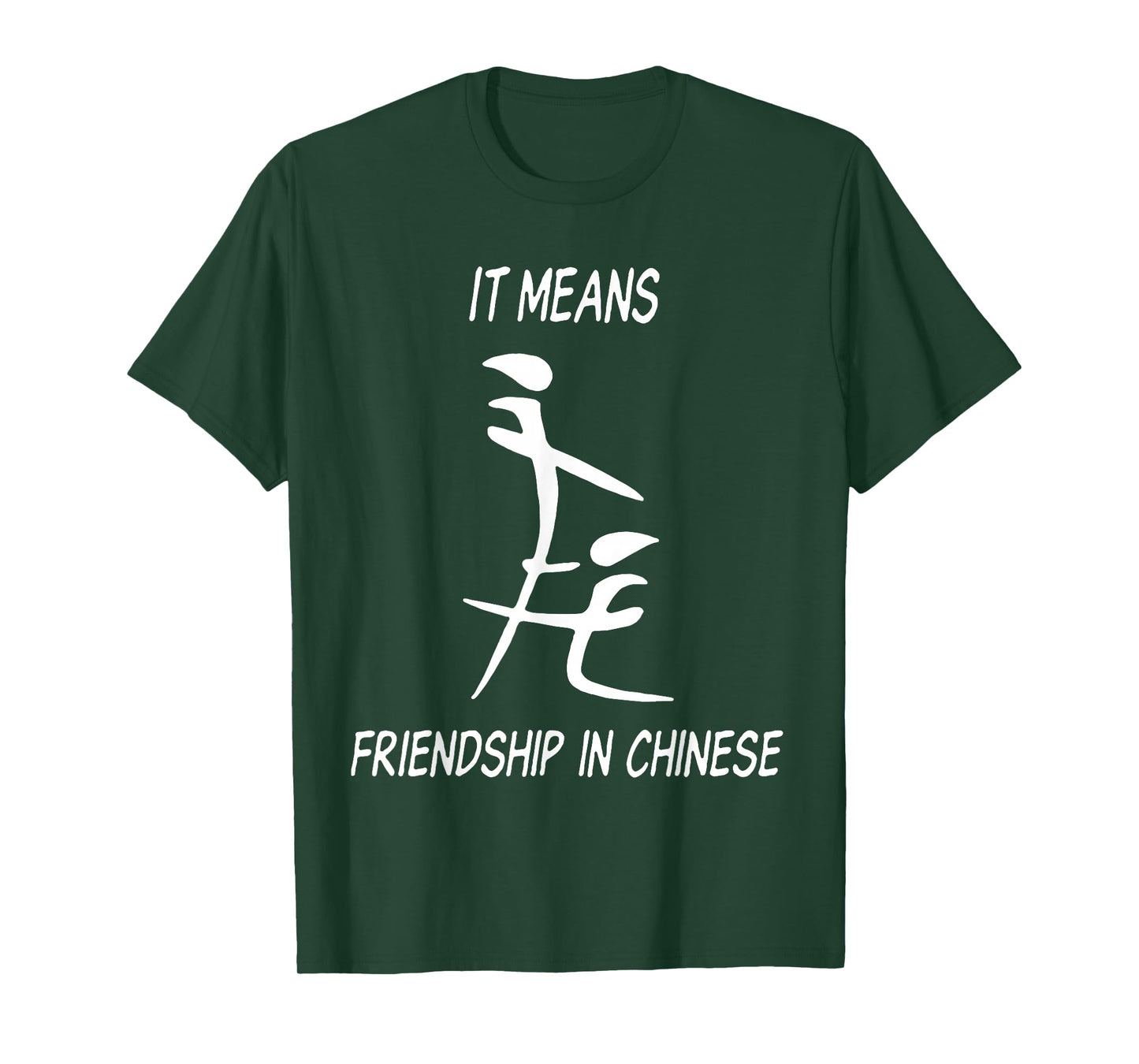 It Means Friendship in Chinese T-Shirt