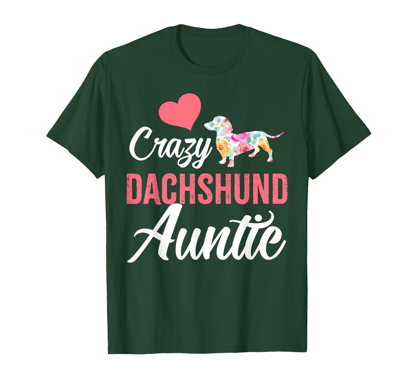 Crazy Dachshund Auntie | Funny Dog Auntie T-Shirt for Men Women