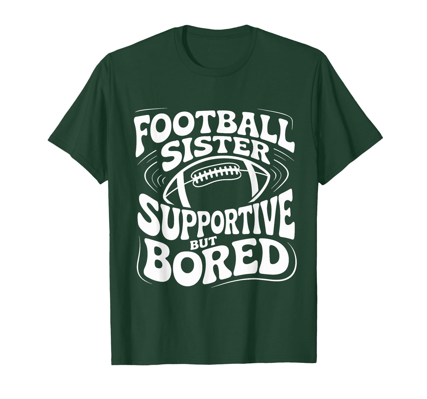 Funny Football Sister Supportive But Bored Groovy T-Shirt