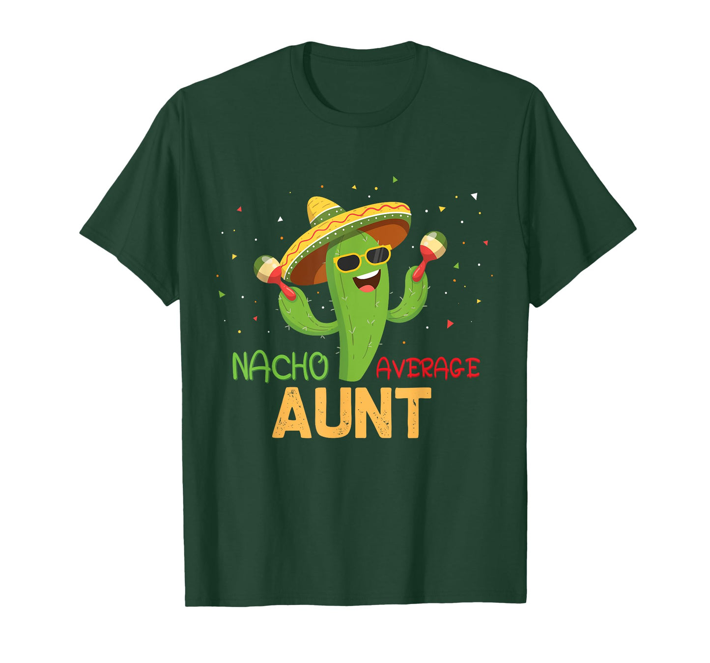 Funny Saying Nacho Average Aunt Humor Gifts Mexican women T-Shirt