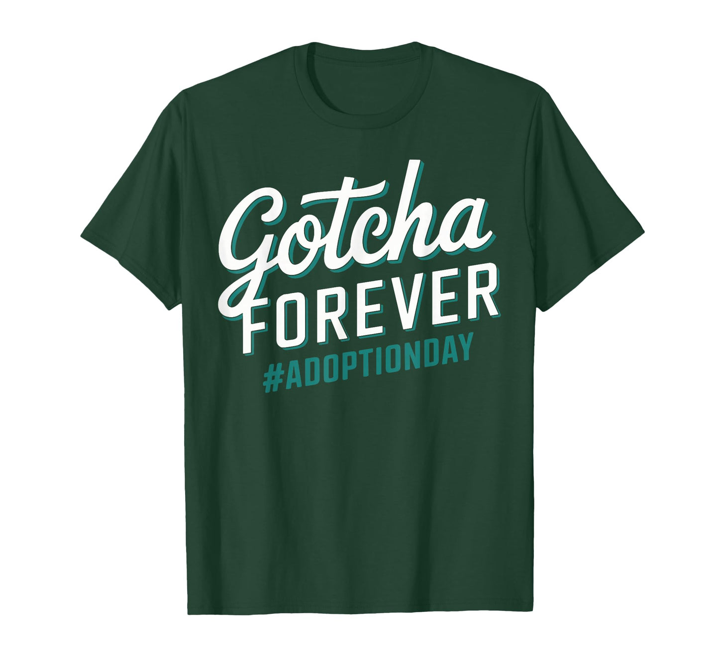 Gotcha Forever Adoption Day Family T-Shirt