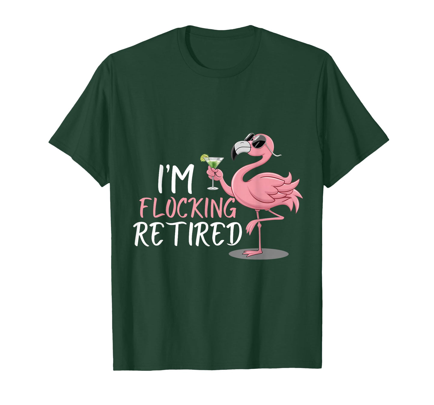 Retired Flamingo I'm Flocking Retired Party Drinking Wine T-Shirt