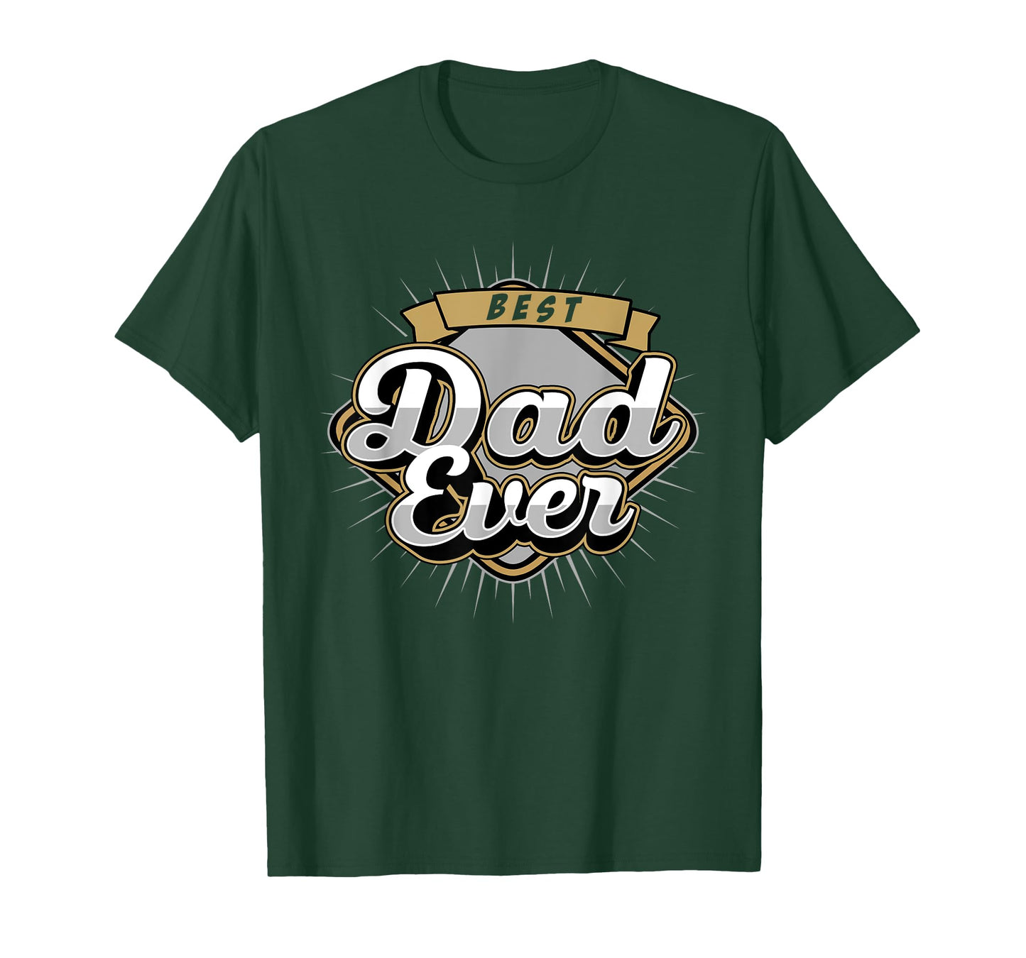 Gifts For Dad - Fathers Day, Birthday Dad - Best Dad Ever T-Shirt