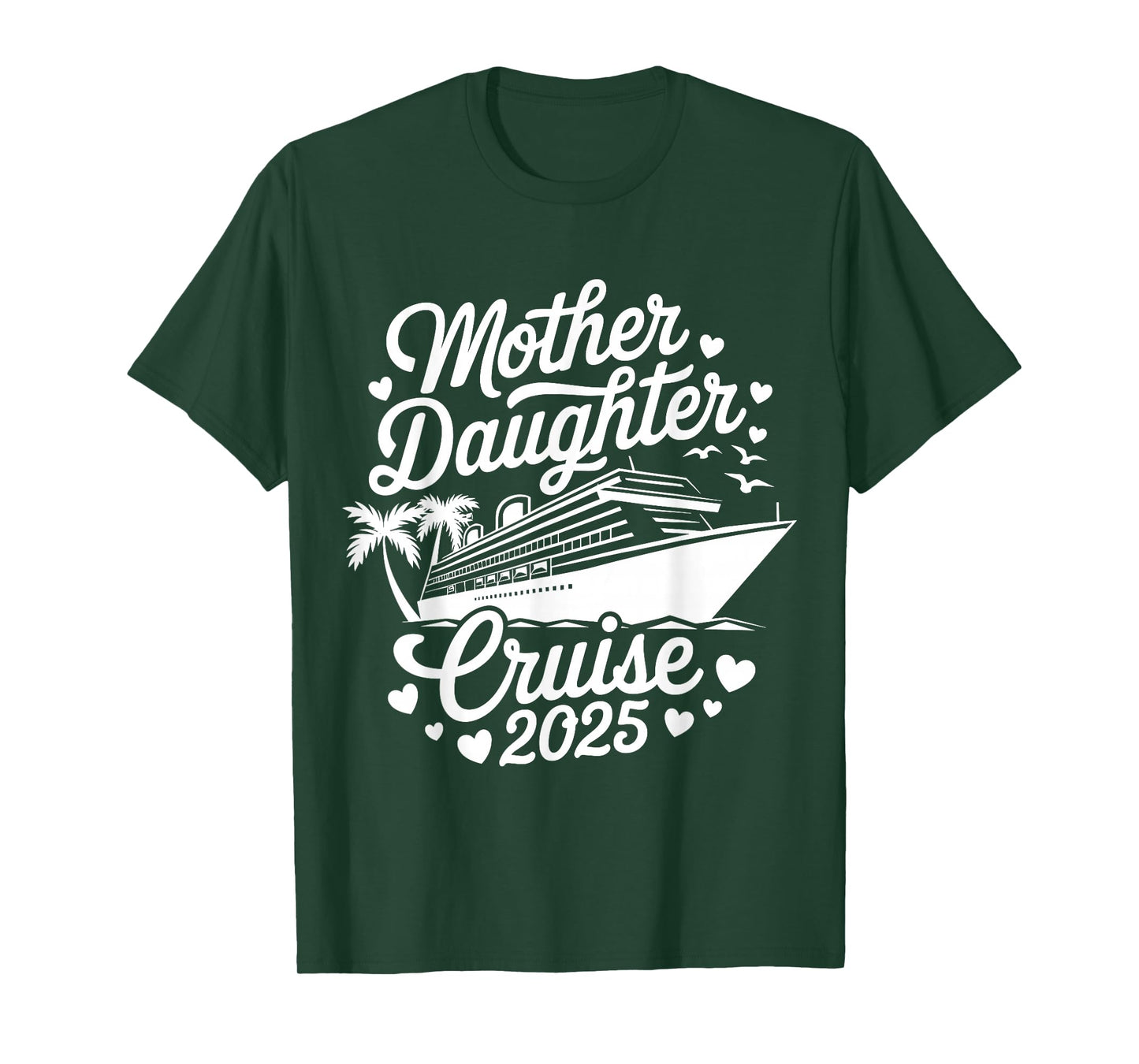 Mother And Daughter Cruise 2025 Funny Mom Daughter Trip 2025 T-Shirt