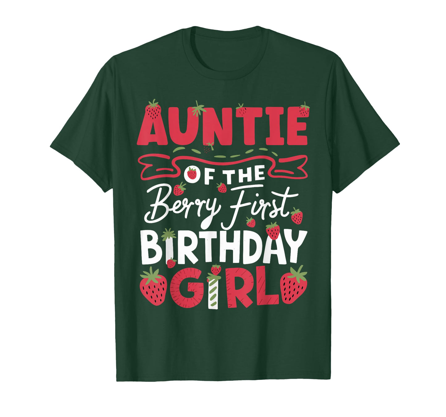 Auntie Of The Berry First Birthday Girl Strawberry Aunt T-Shirt