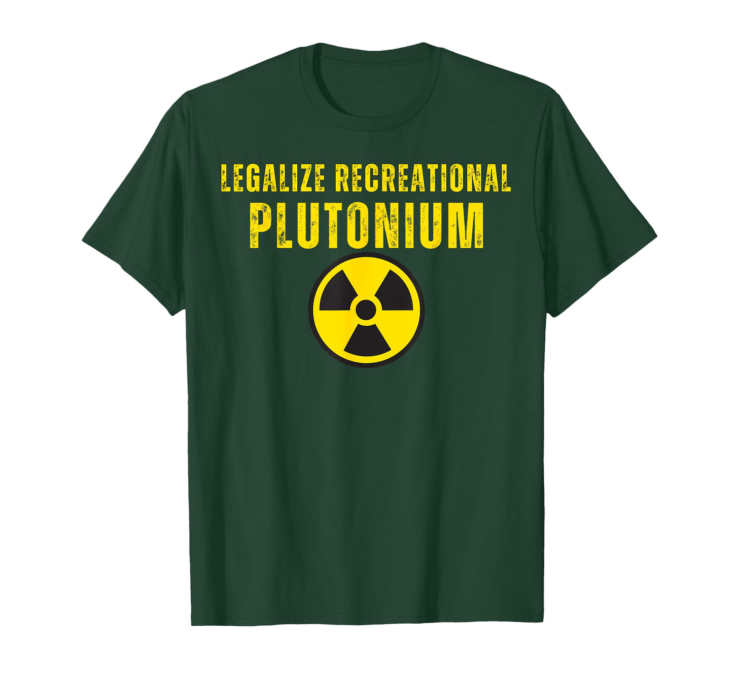 Legalize Recreational Plutonium T-Shirt