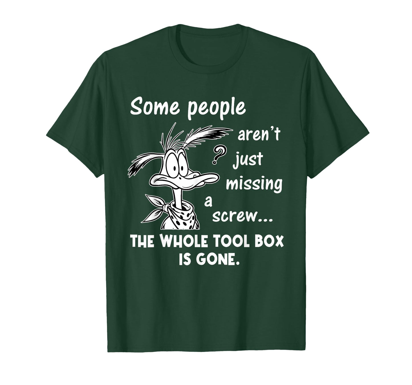 Some People aren't Just Missing A Screw Whole Toolbox Gone T-Shirt