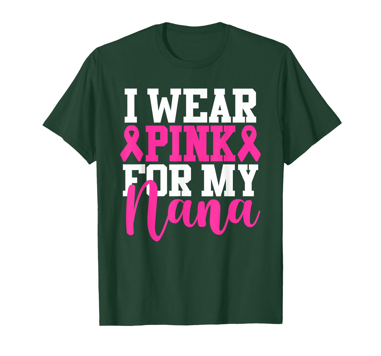 I Wear Pink For My Nana Breast Cancer Awareness T-Shirt