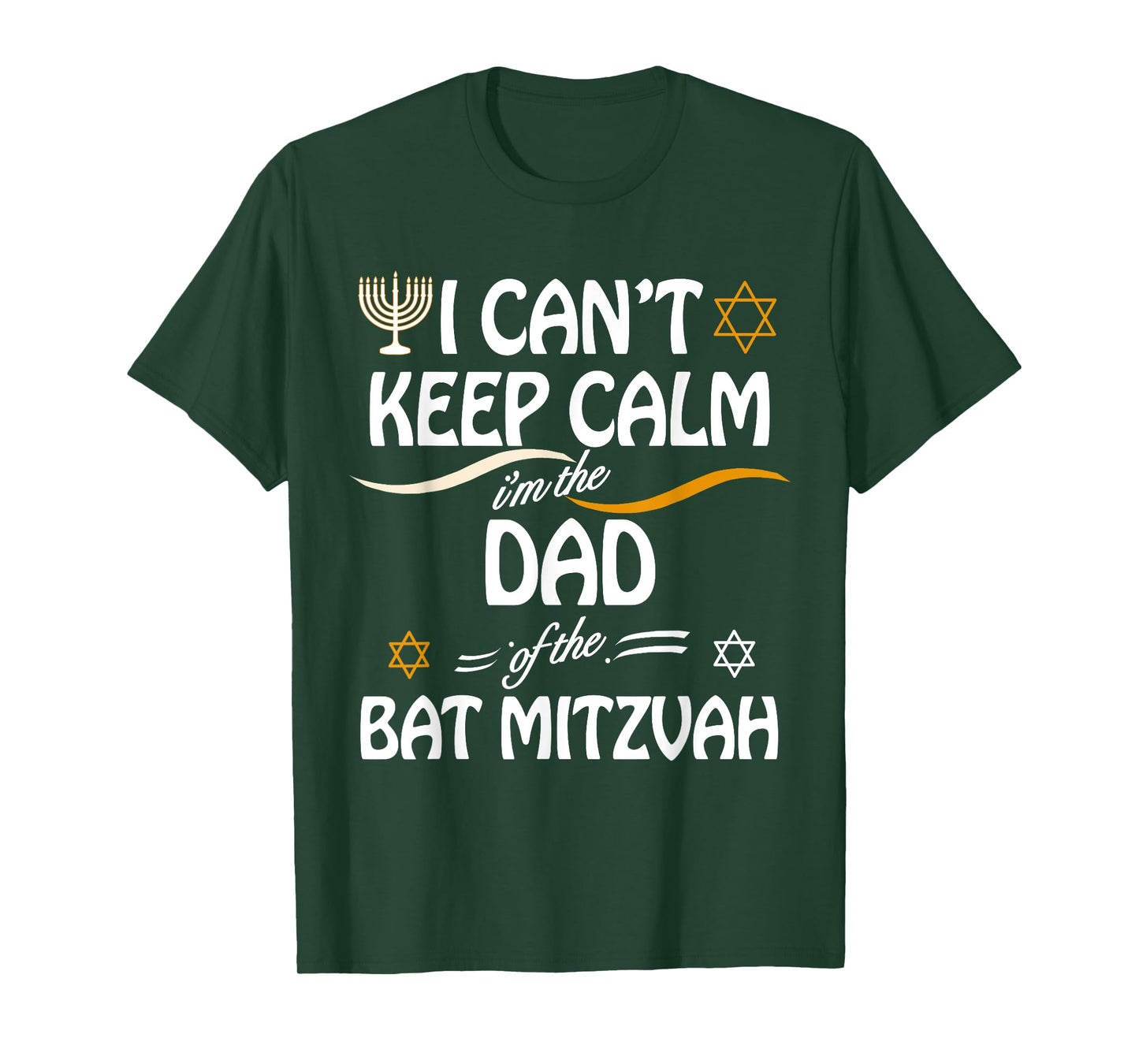 I Can't Keep Calm I'm The Dad of the Bat Mitzvah T-Shirt