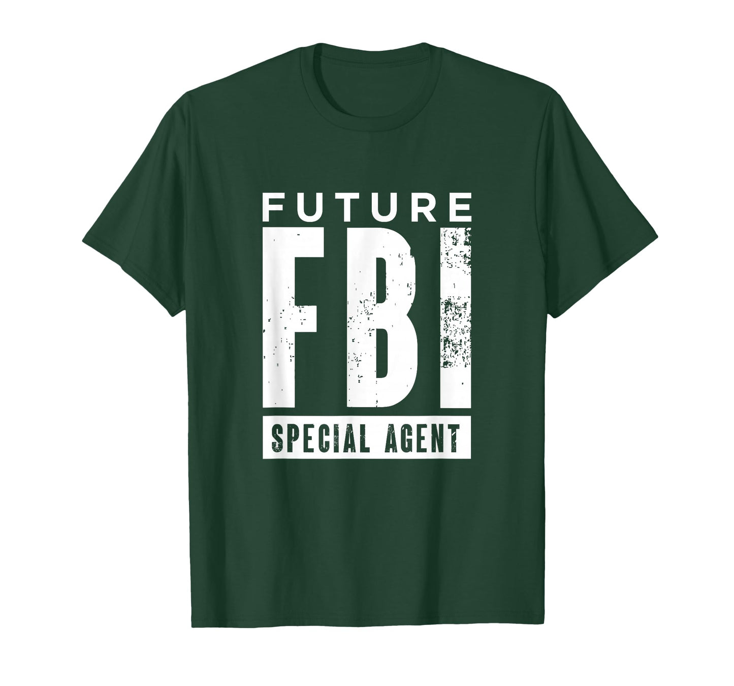Future FBI Special Agent | Federal Bureau Of Investigation T-Shirt