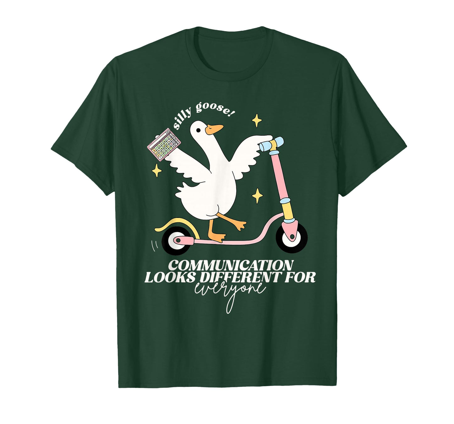 Silly Goose Communication Looks Different For Everyone T-Shirt