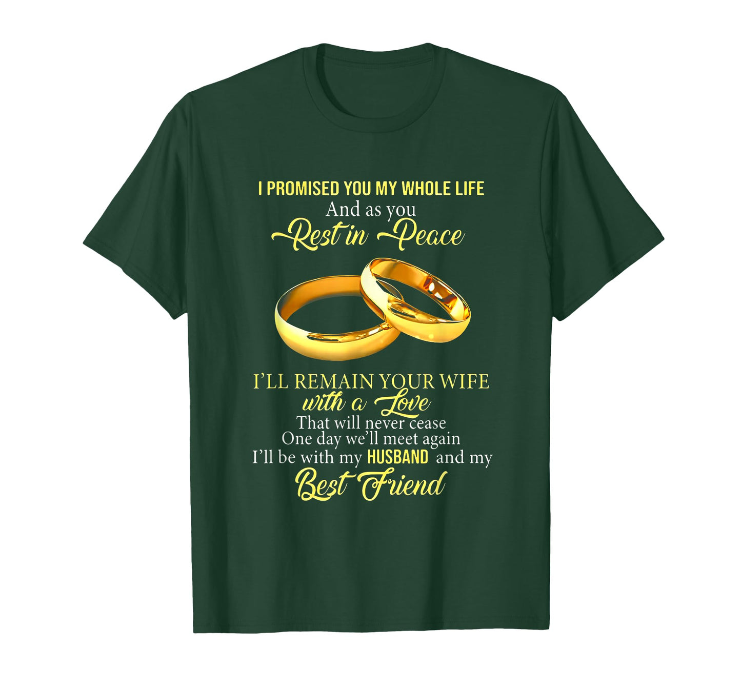 I Promised You My Whole Life And As You Rest In Peace T-Shirt