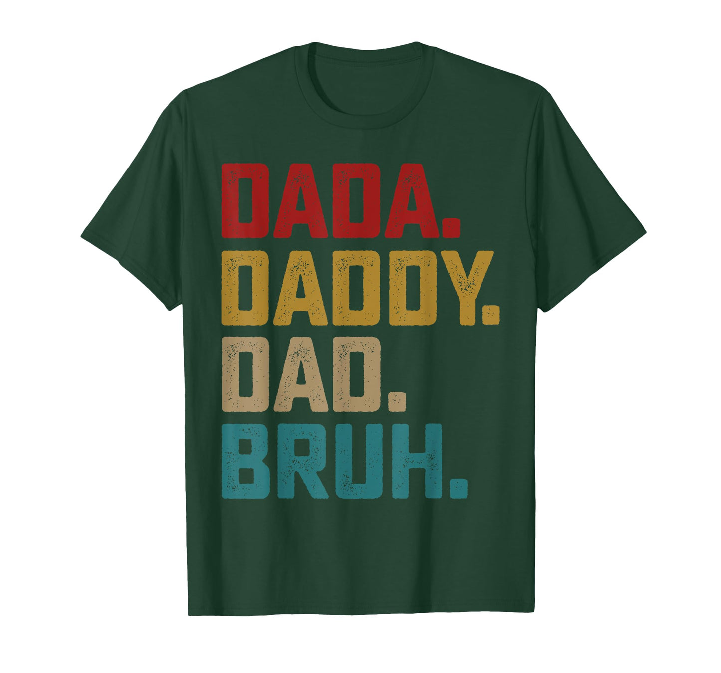 Dada Daddy Dad Bruh Fathers Day Funny Dad Bruh Shirt 2025 T-Shirt
