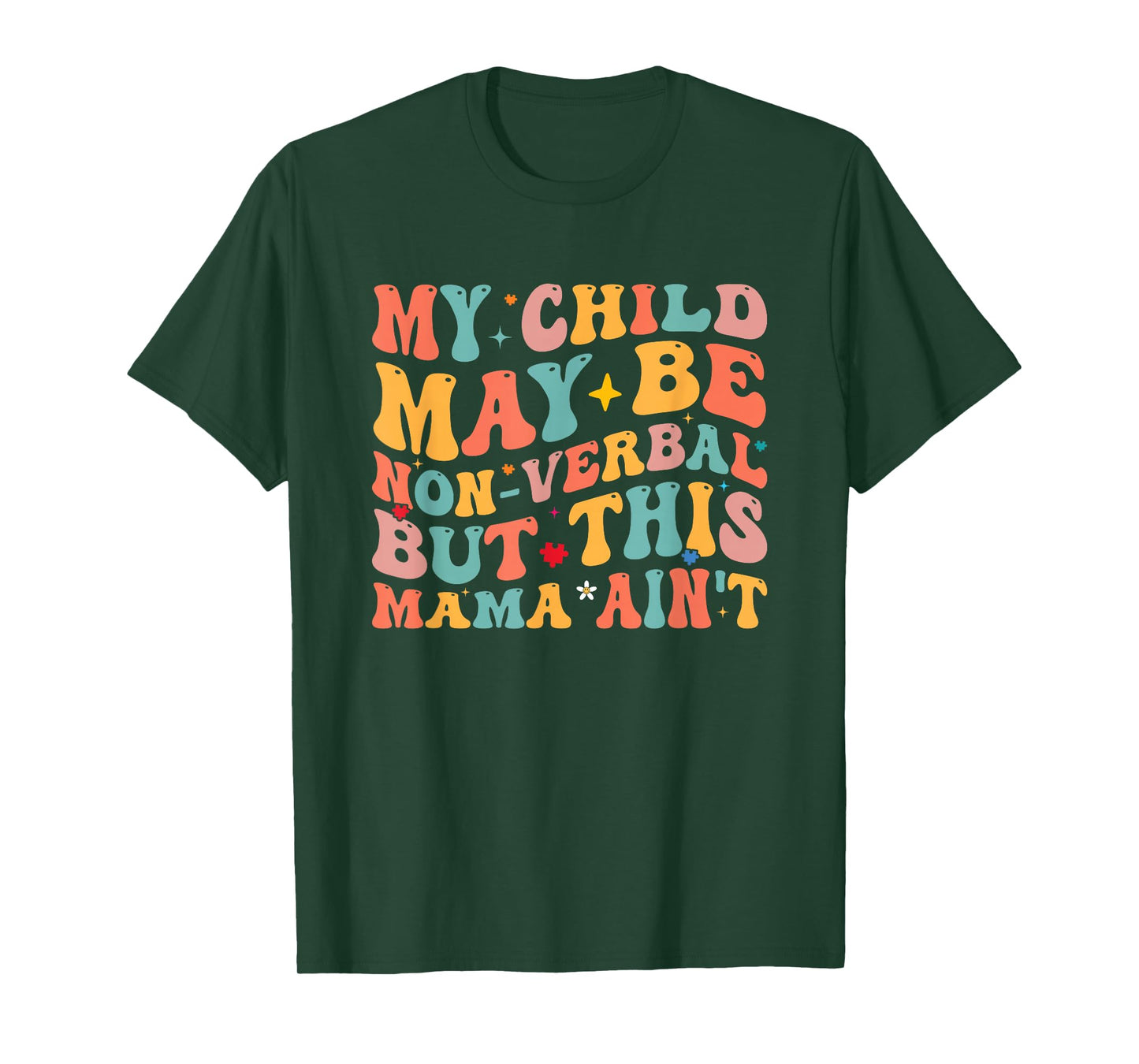 My Child May Be Non-Verbal But His Mama Ain't Autism Mom T-Shirt
