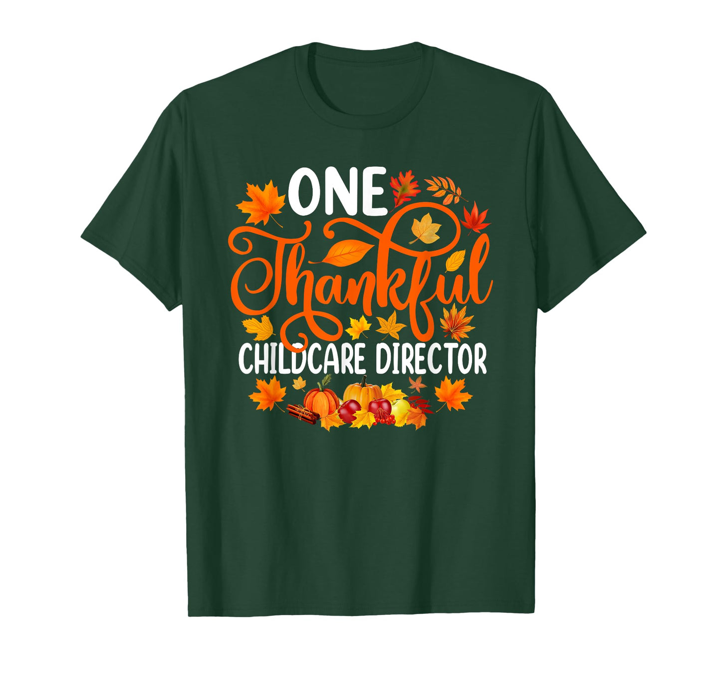 One Thankful Childcare Director Fall Autumn Thanksgiving T-Shirt