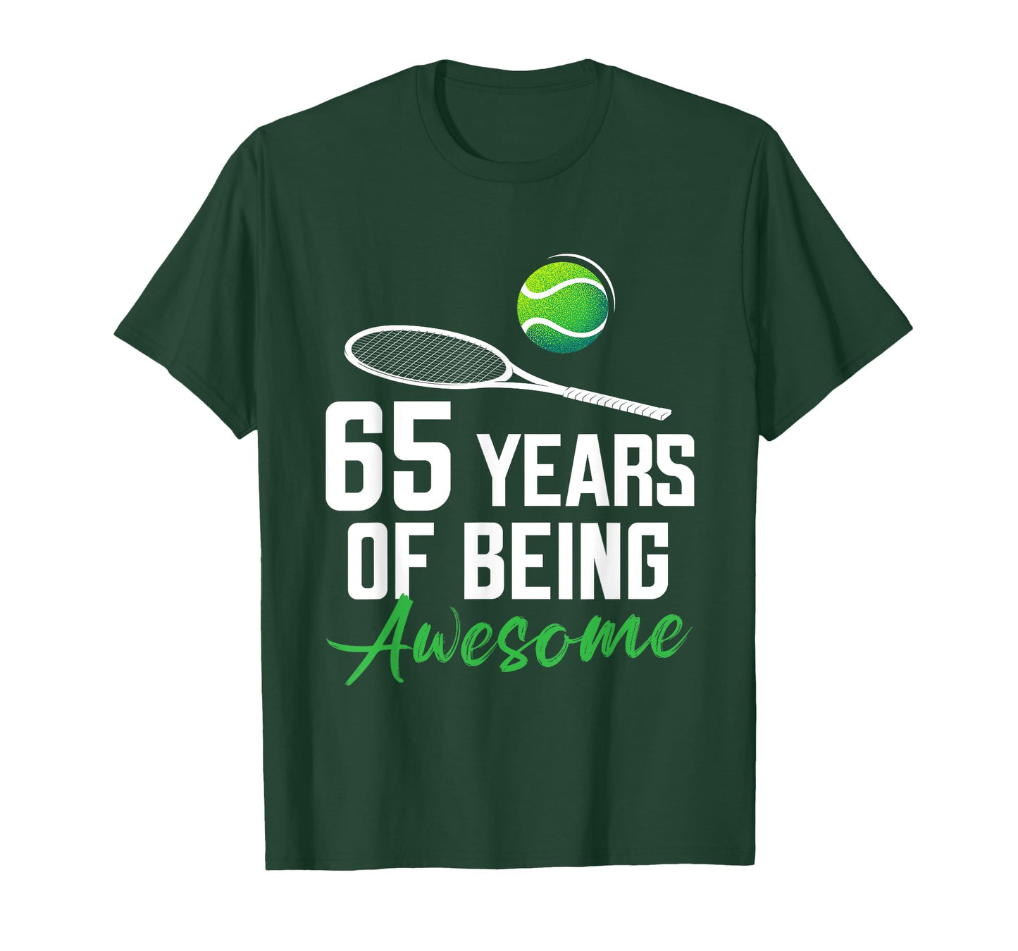 Funny 65th Birthday Tennis 65 Years Of Being Awesome 65 BDay T-Shirt