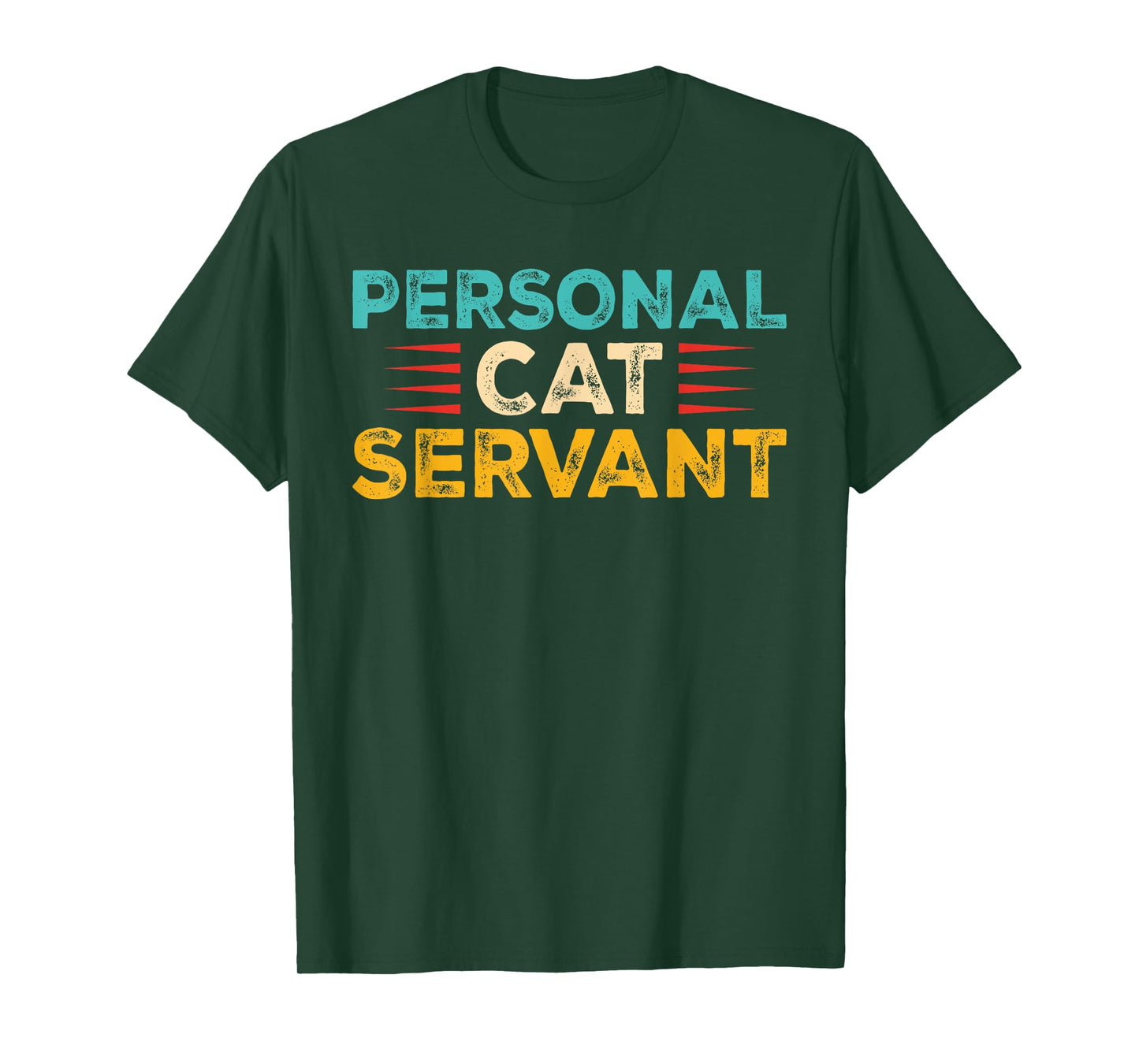 Funny Cat Personal Cat Servant Cat Lover Men Women T-Shirt