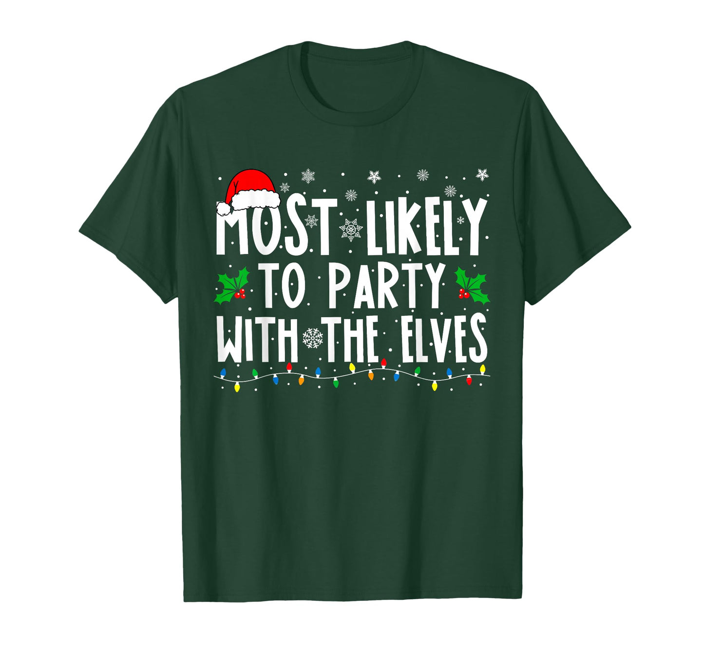 Most Likely To Party With The Elves Funny Matching Christmas T-Shirt