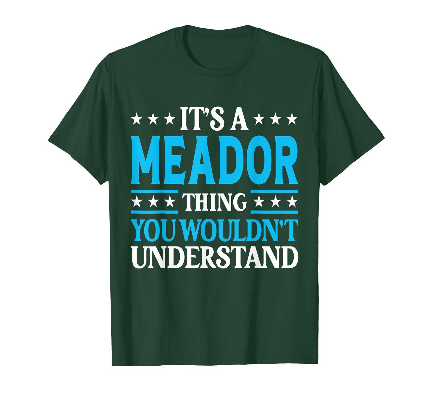 It's A Meador Thing Surname Funny Family Last Name Meador T-Shirt