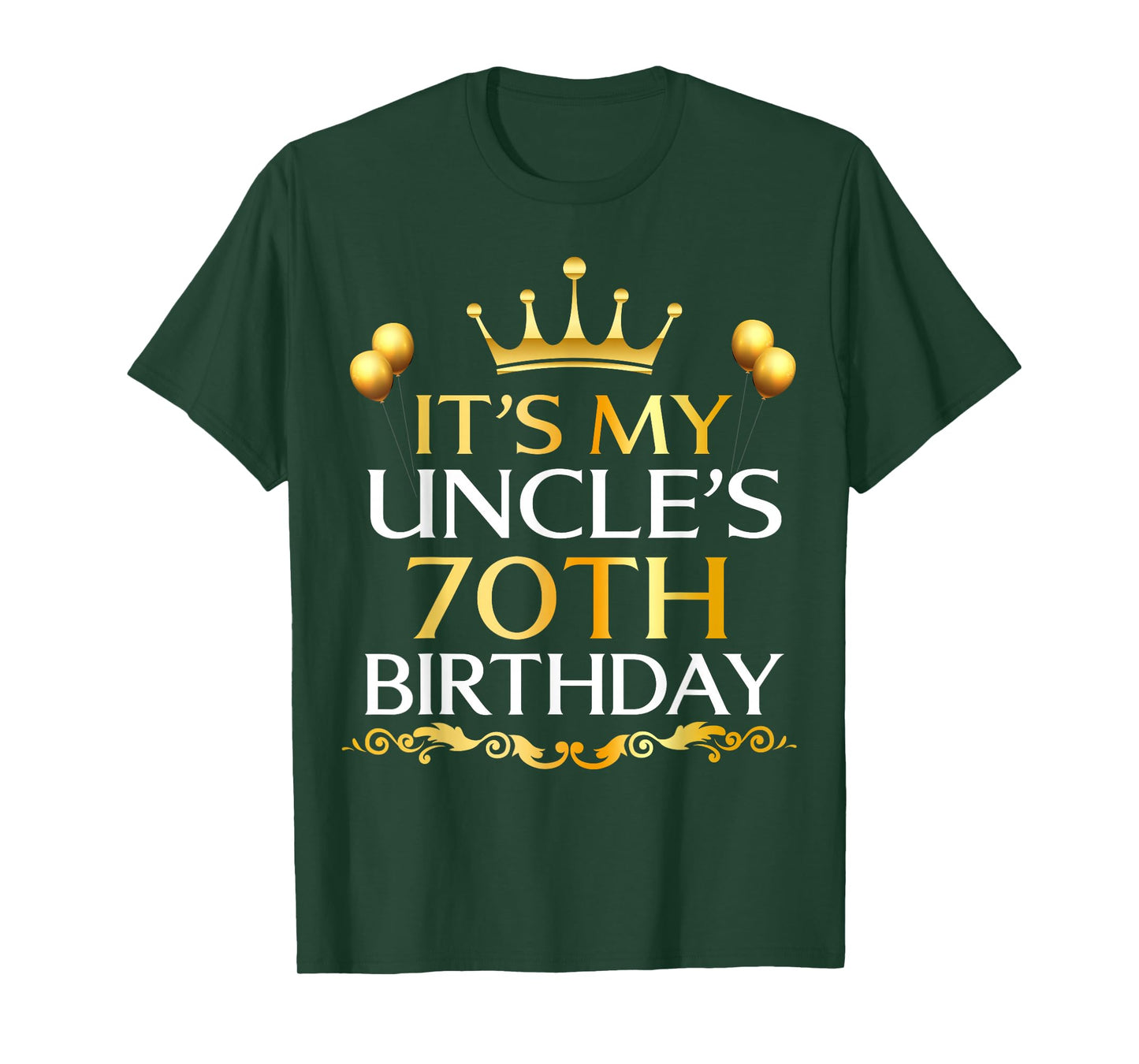 It's My Uncle's 70th Birthday Happy Birthday 70 Years Old T-Shirt