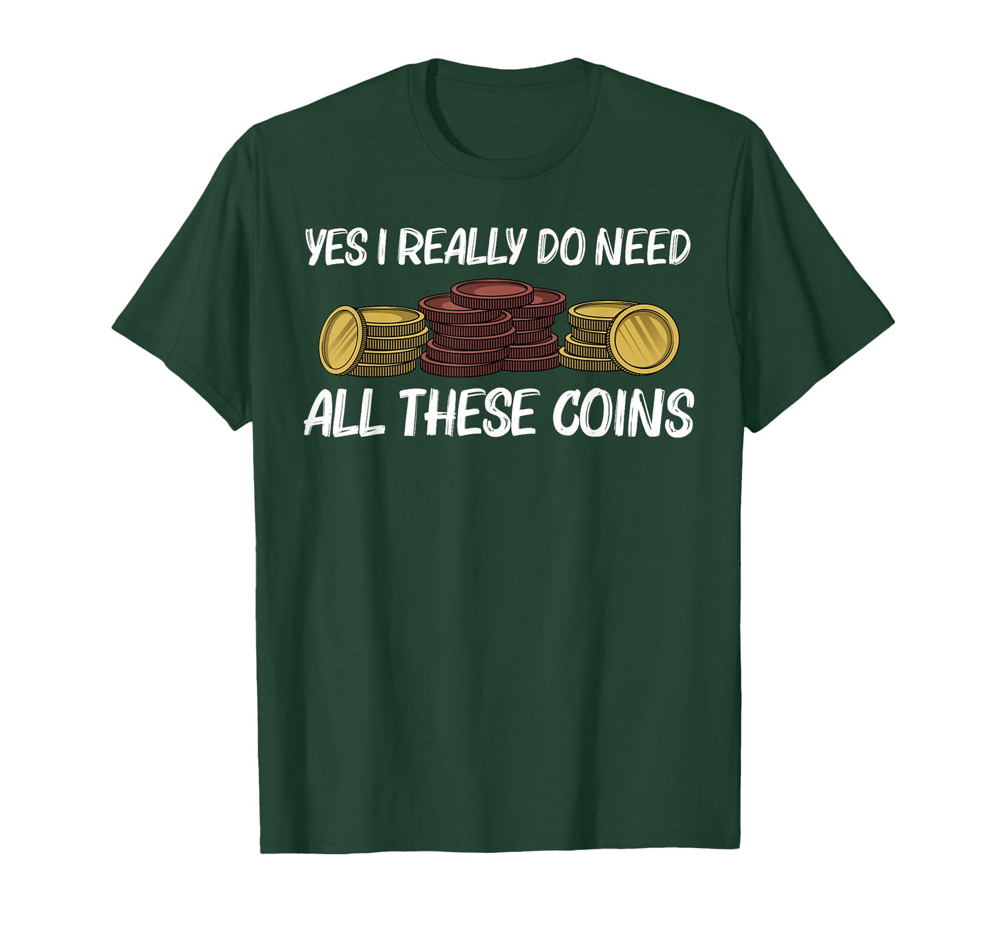 Funny Coin Collector Gift For Men Women Kids Coin Collecting T-Shirt