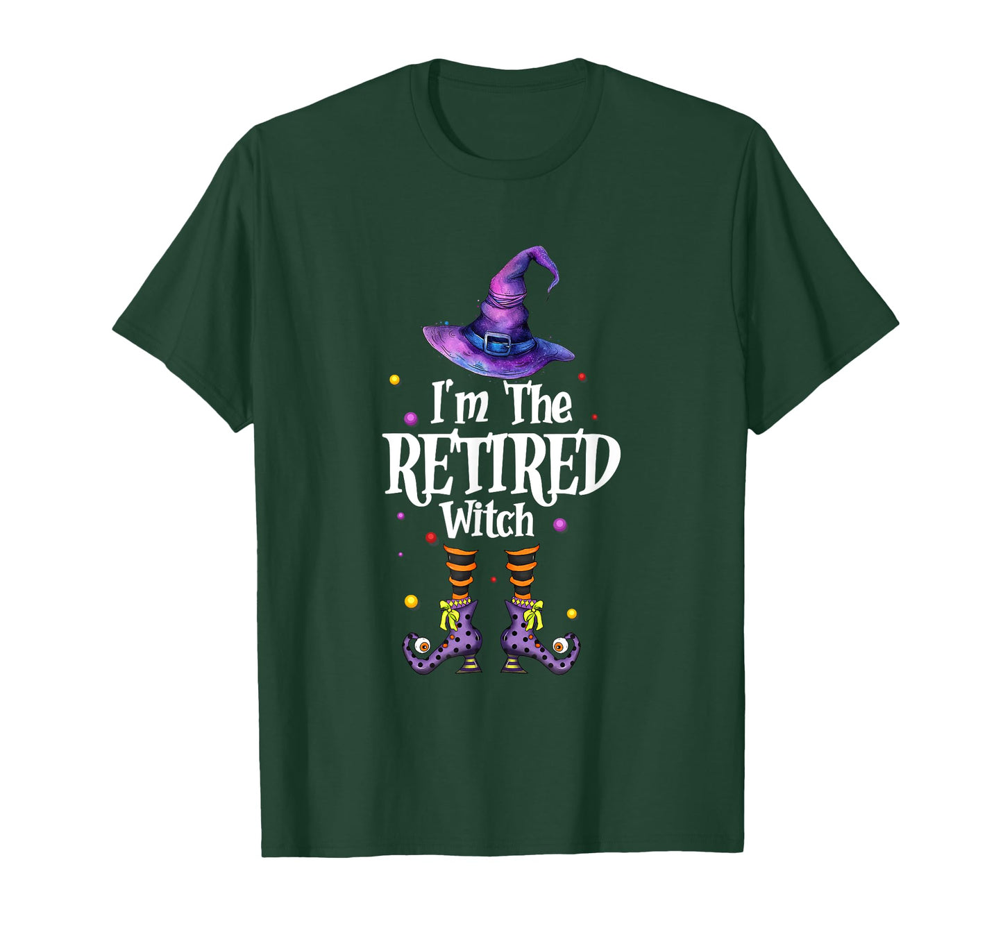 I'm The Retired Witch Spooky Scary Halloween Retiree Women T-Shirt