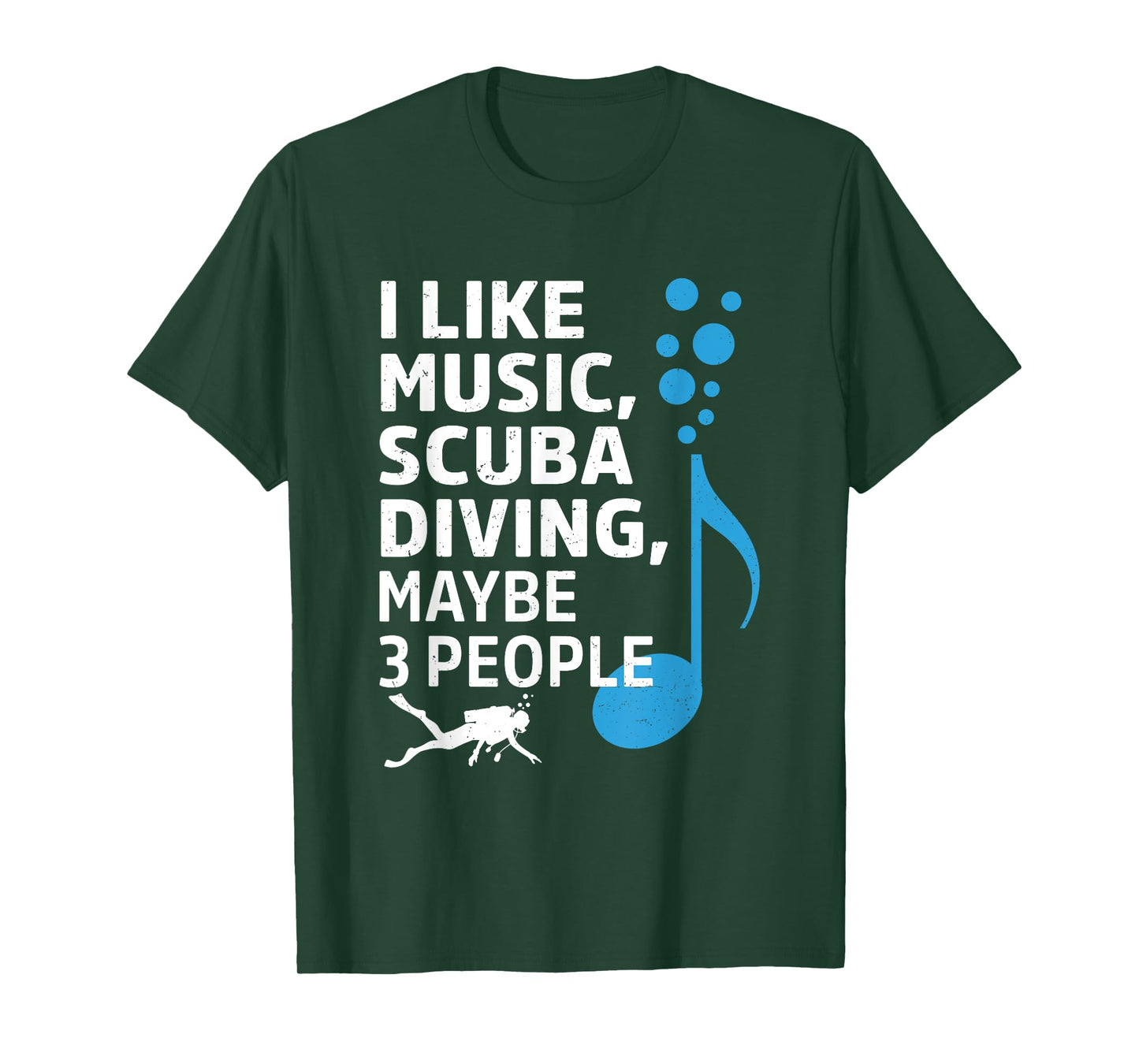 I Like Music Scuba Diving Maybe Three People Funny Dad T-Shirt