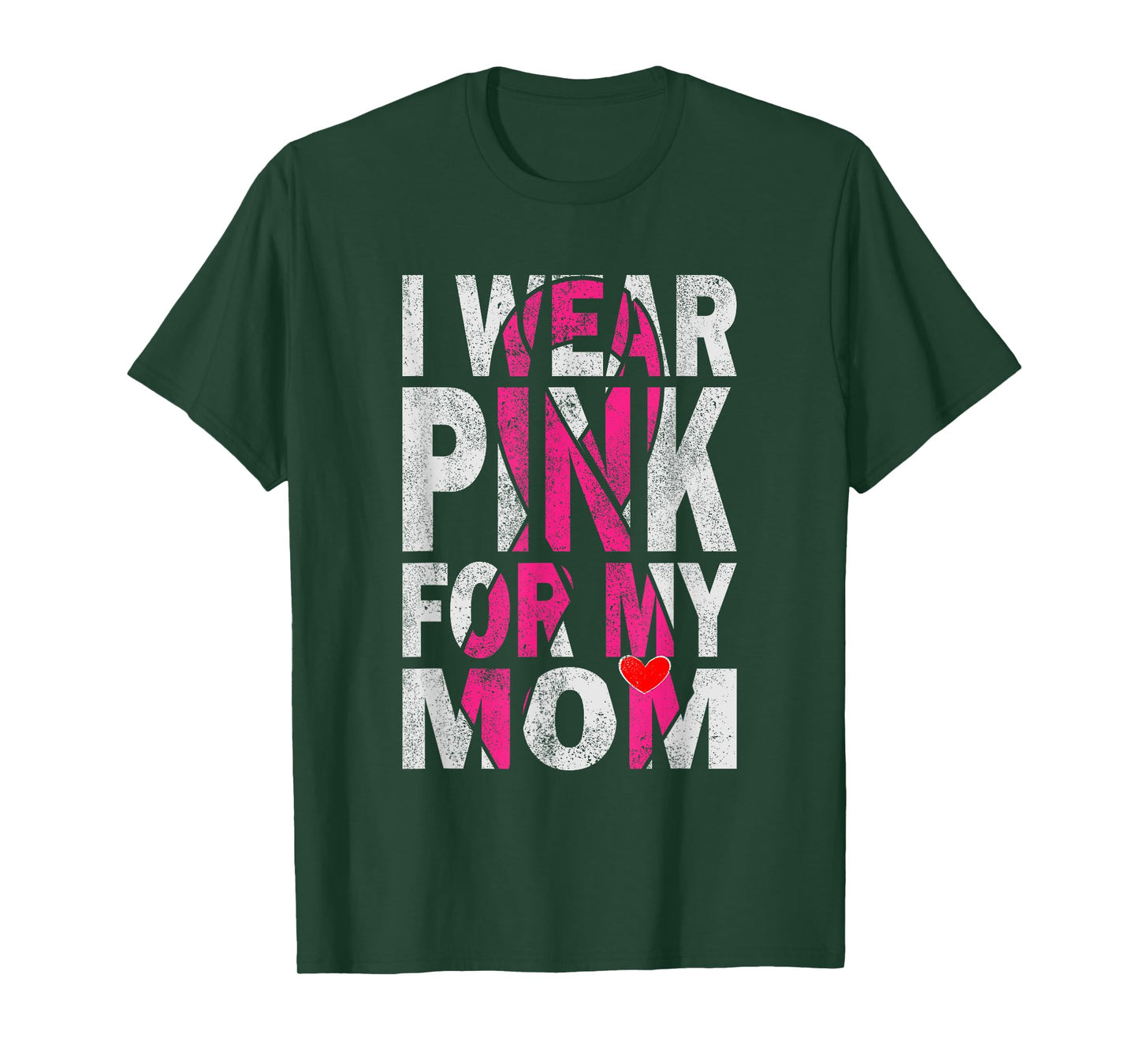 I Wear Pink for My Mom Breast Cancer Awareness Supporter T-Shirt