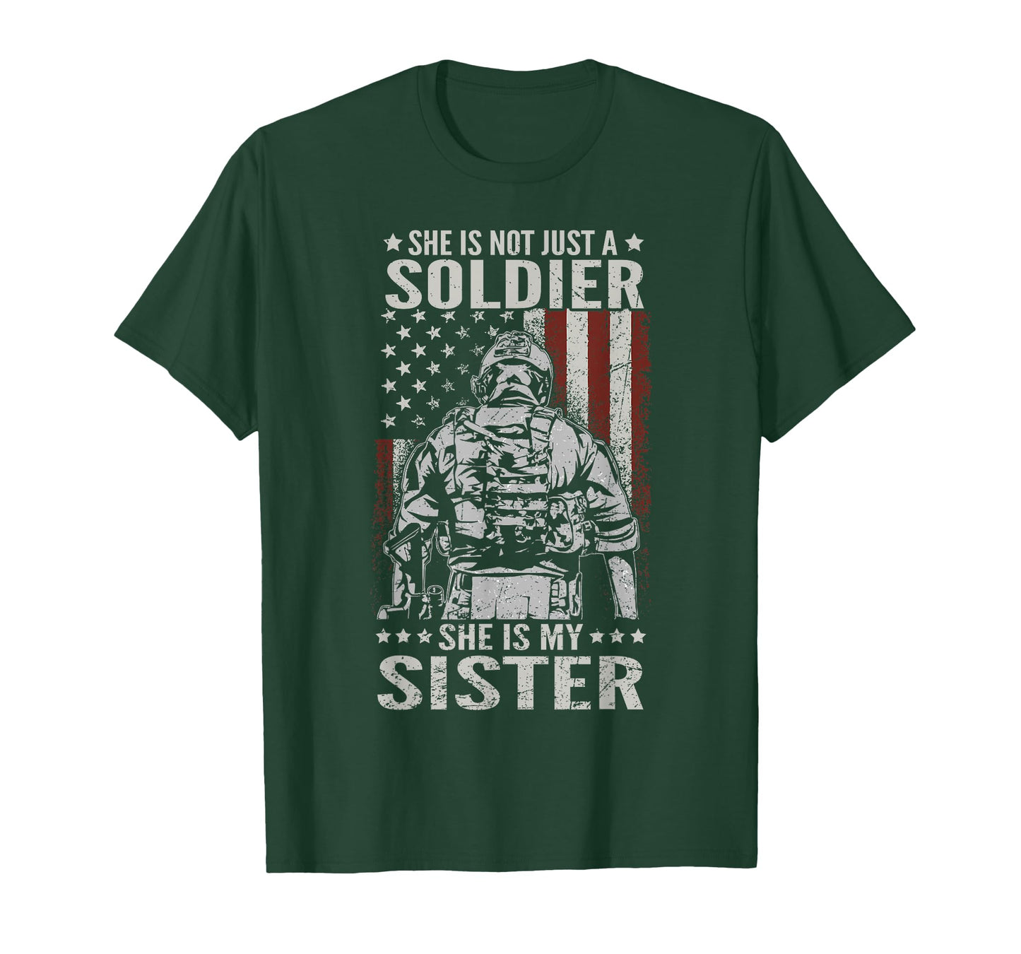 Not Just A Soldier She Is My Sister Female US Veteran T-Shirt