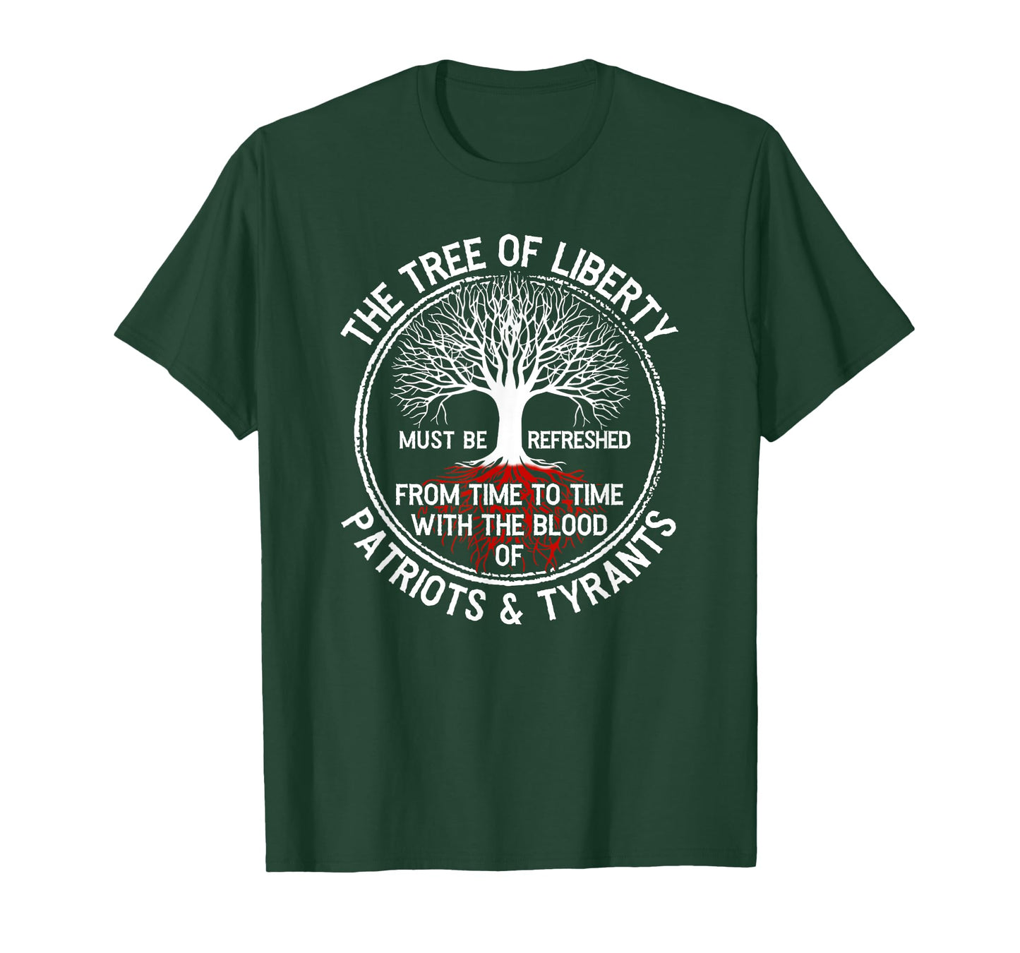 The Tree Of Liberty Must Be Refreshed T-Shirt