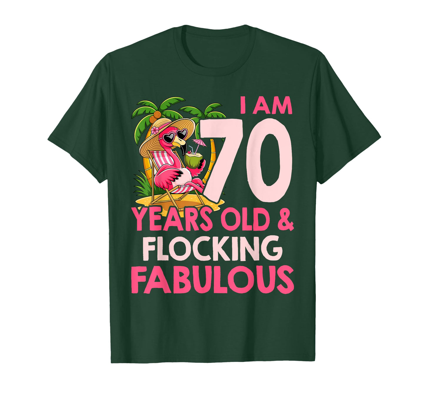 I am 70 Years Old & Flocking Fabulous 70th Birthday Flamingo T-Shirt