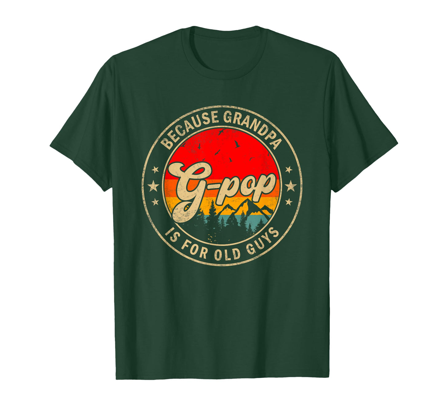 G-Pop Because Grandpa Is For Old Guys for Papa Grandpa T-Shirt